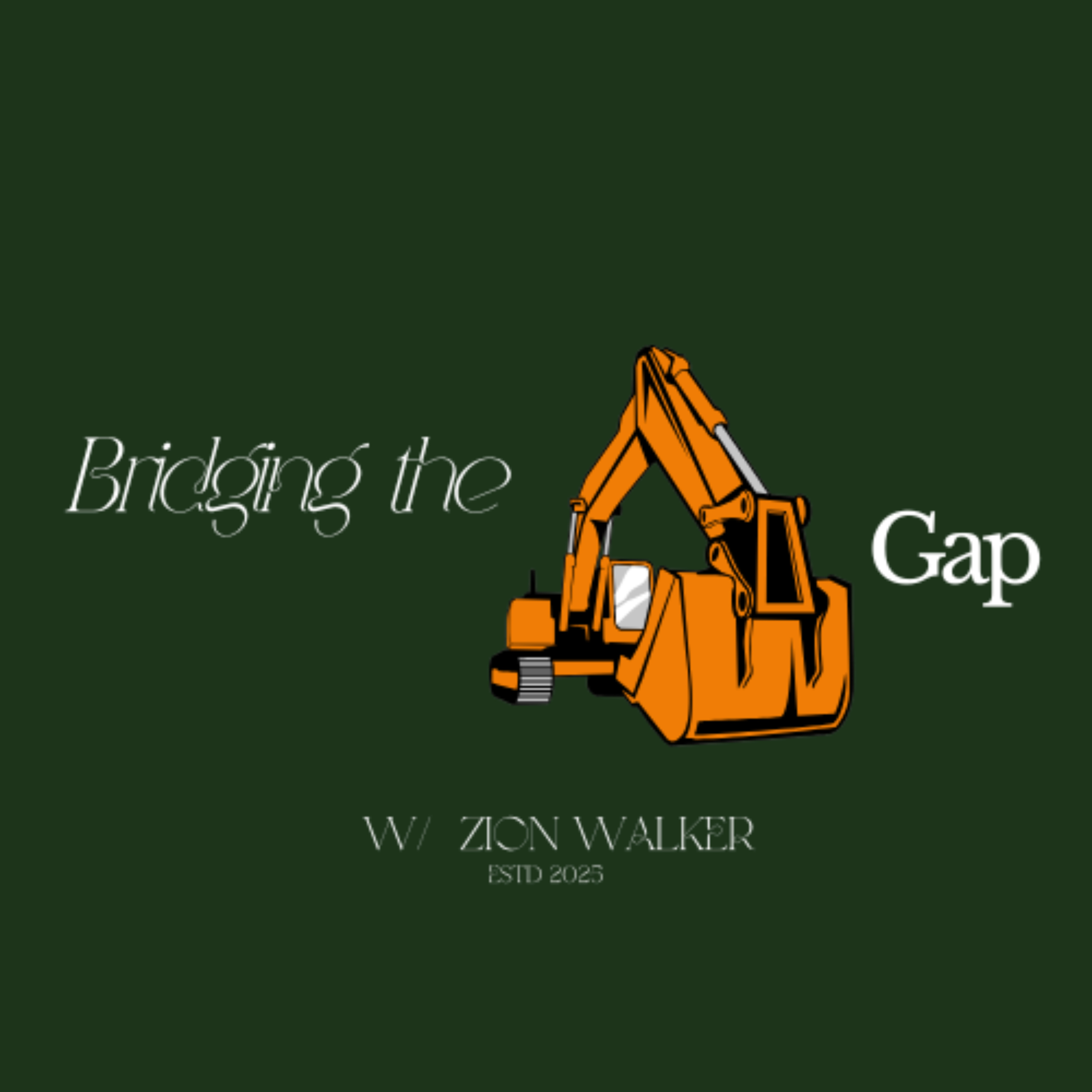 Bridging the Gap with Zion Walker podcast artwork