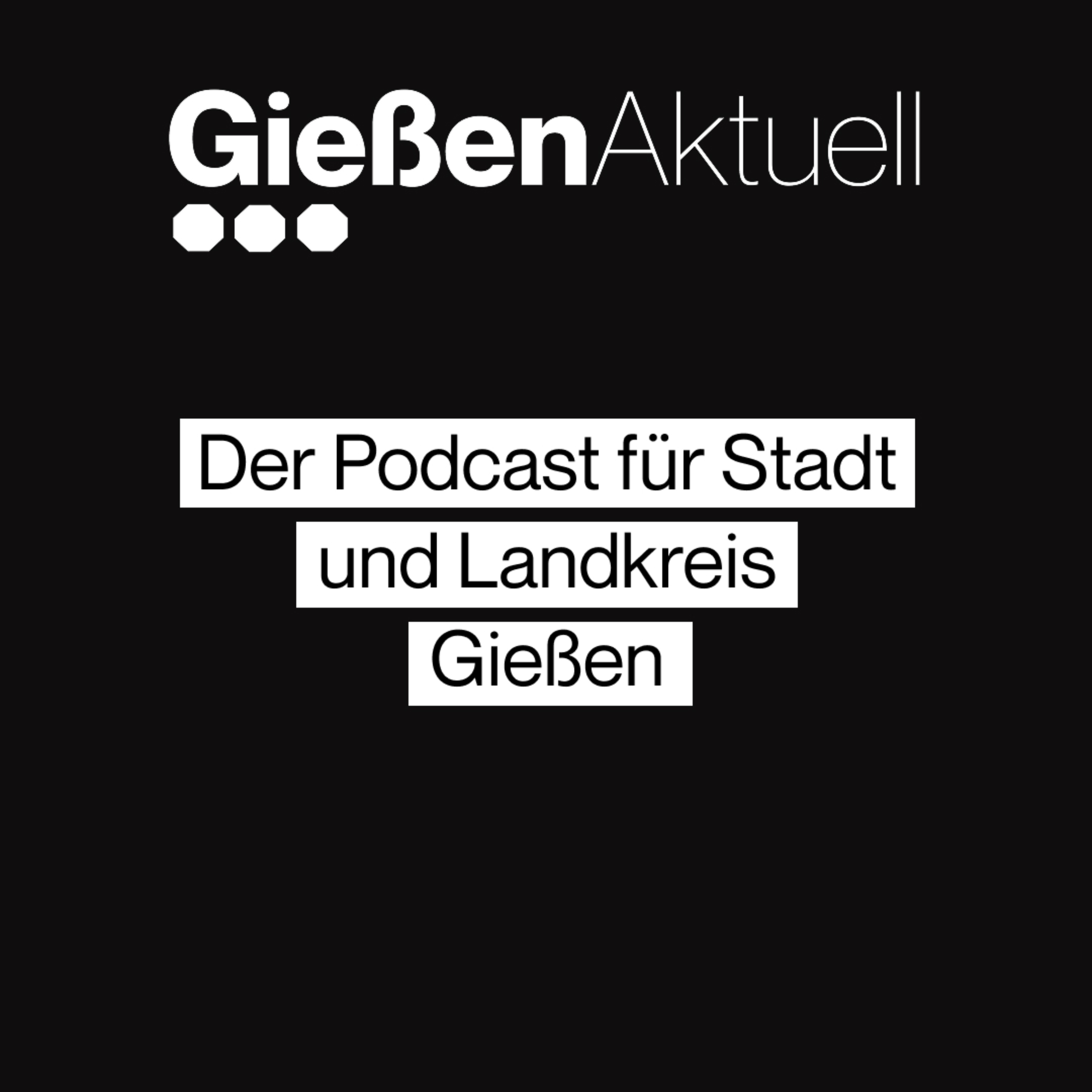 Der Podcast von Gießen Aktuell podcast artwork