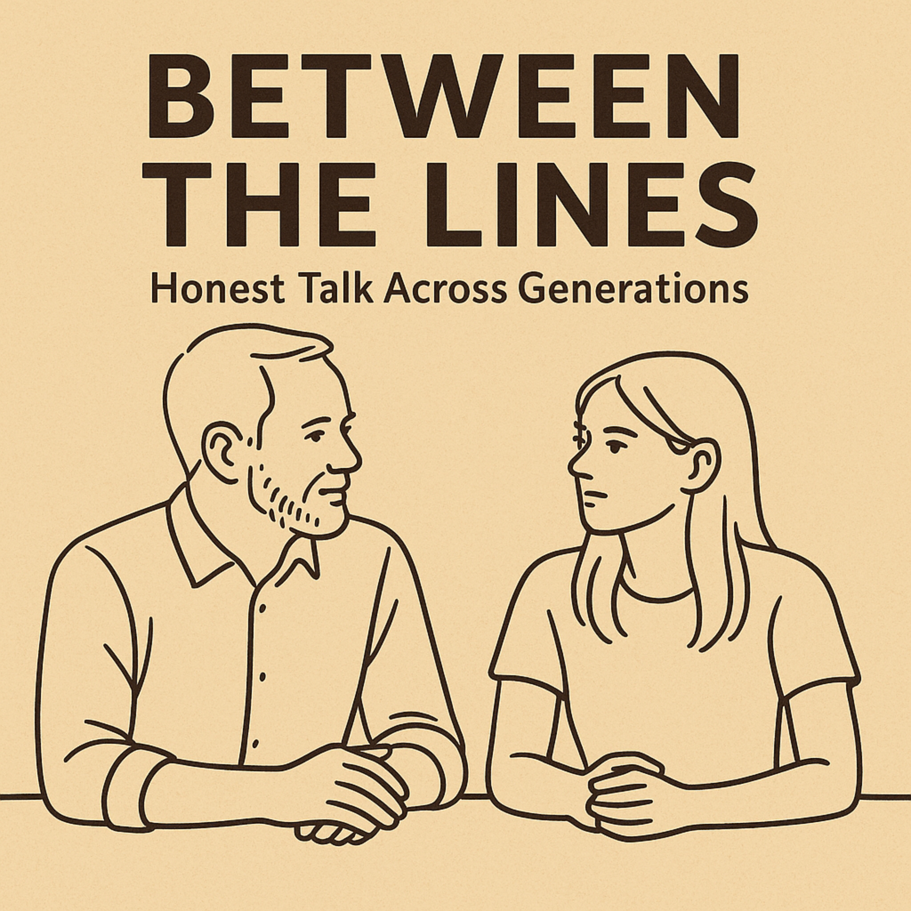 Between the Lines: Honest Talk Across Generations podcast artwork