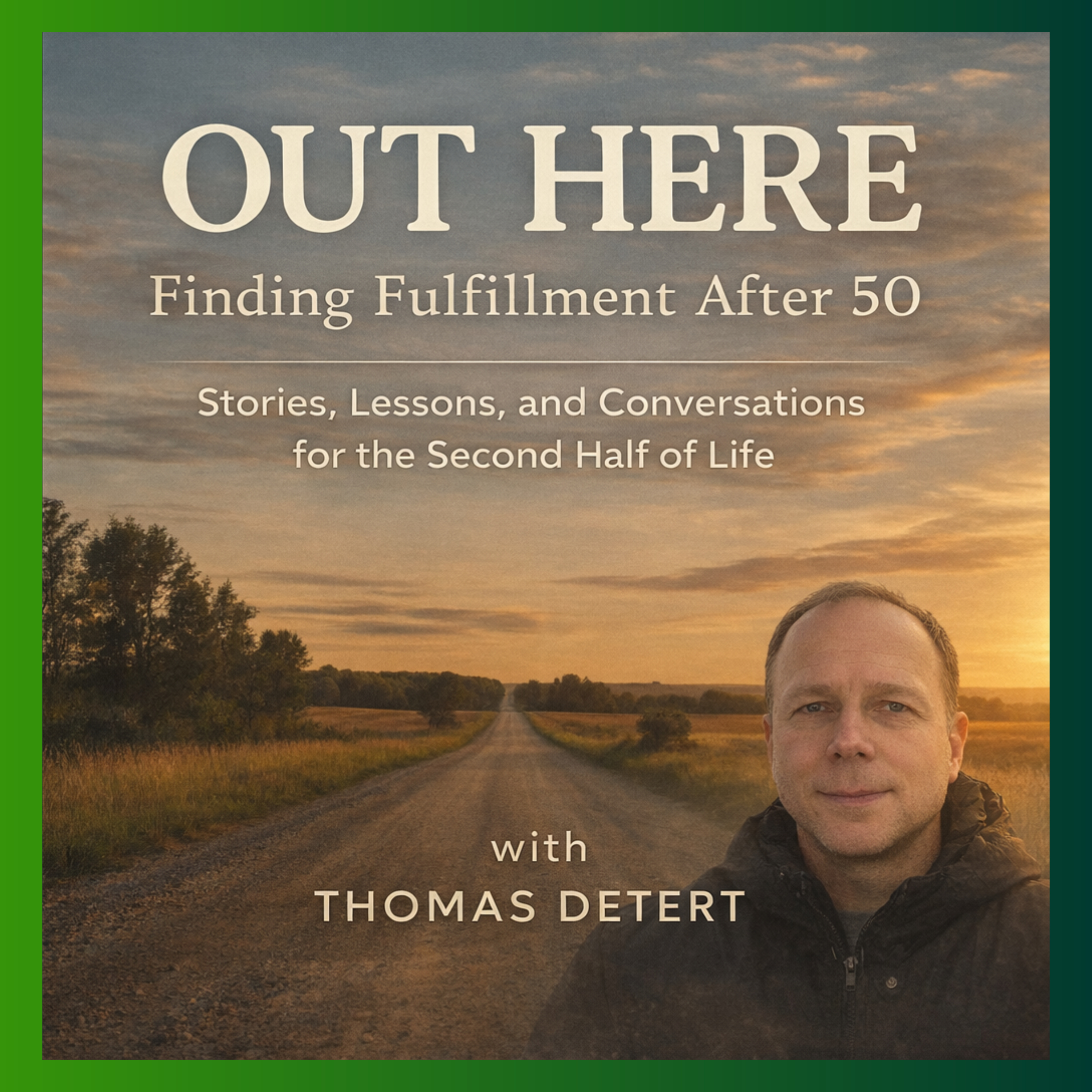 Out Here: Finding Fulfilment After 50