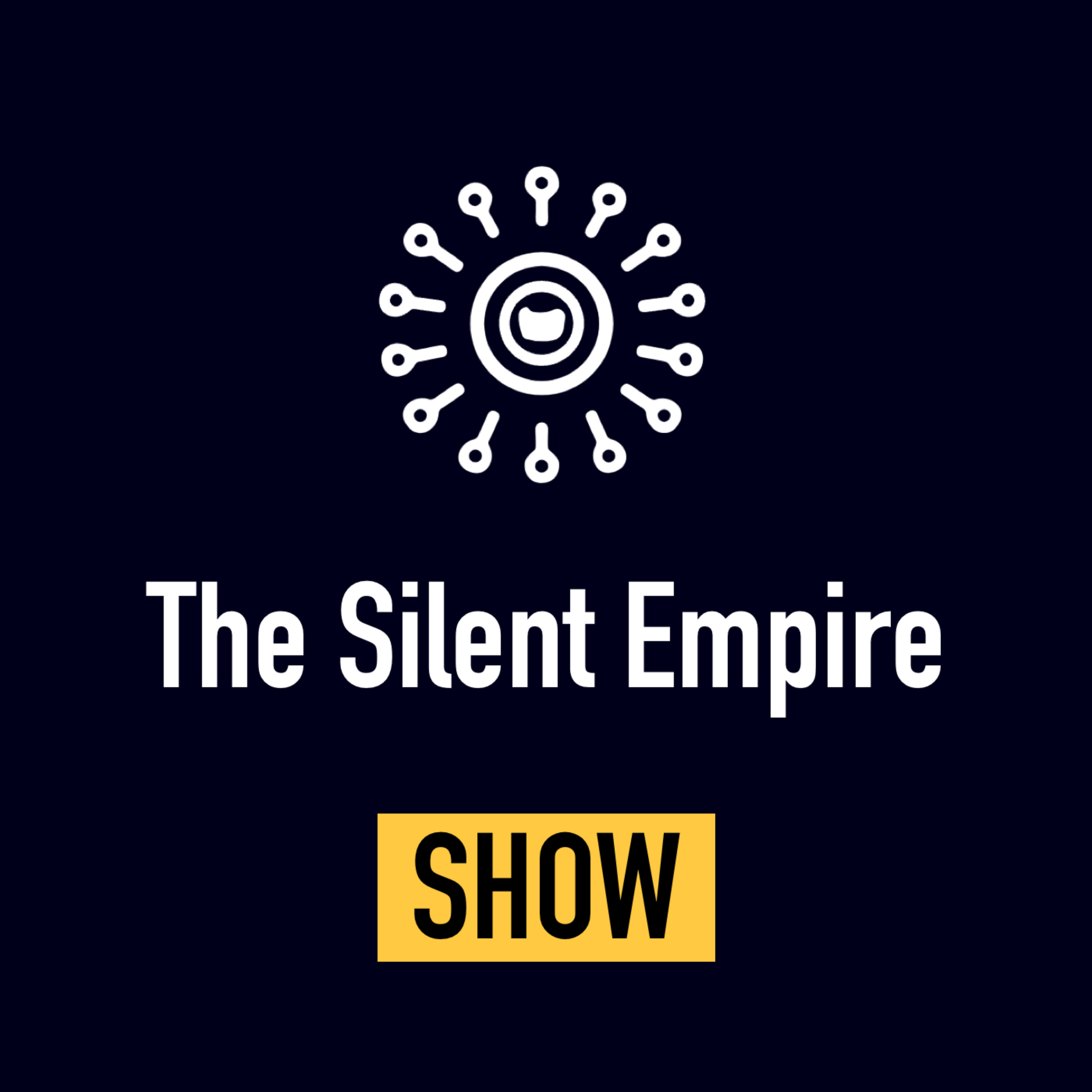 The Silent Empire Show podcast artwork