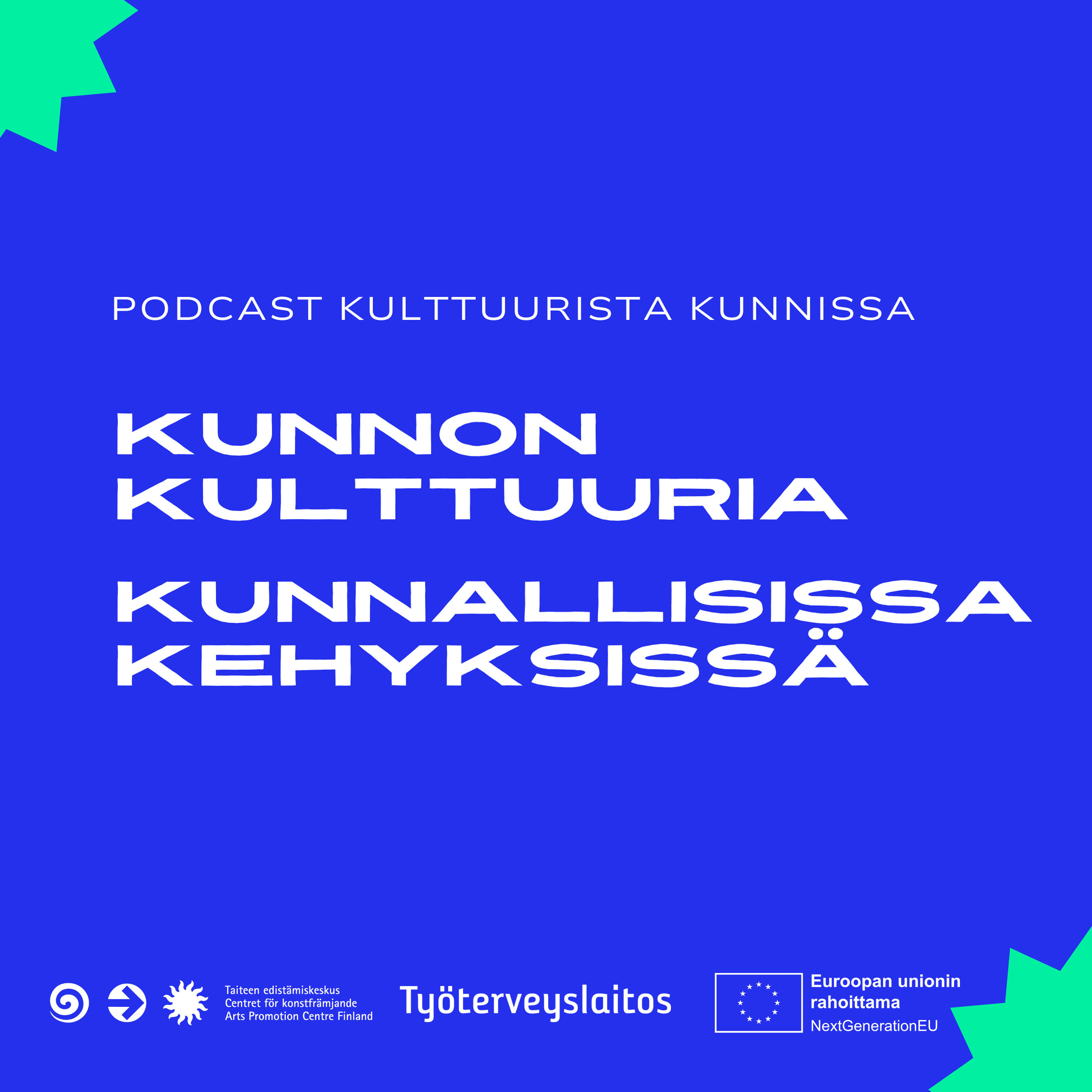 Kunnon kulttuuria kunnallisissa kehyksissä podcast artwork