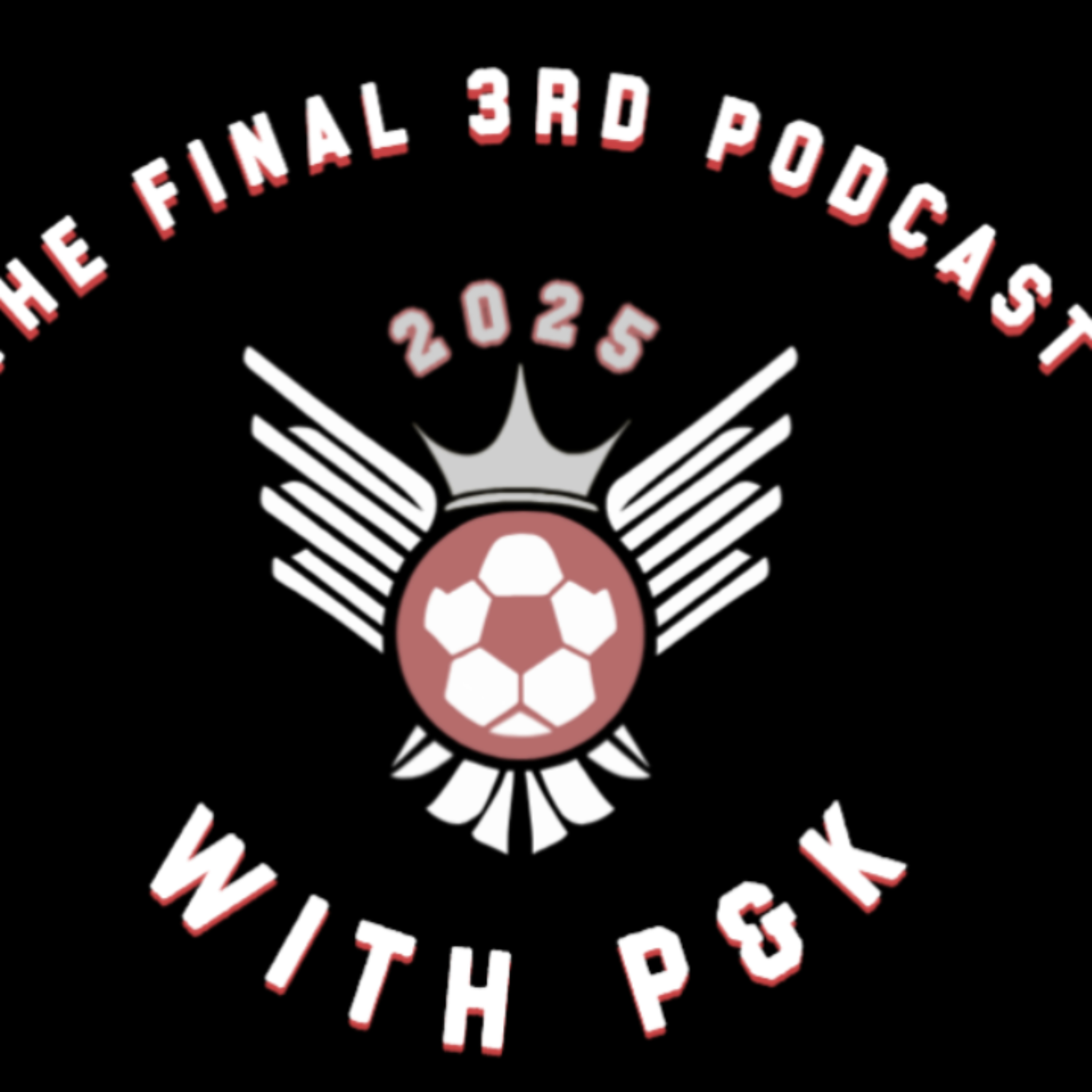 The Final 3rd Podcast With P&K podcast artwork