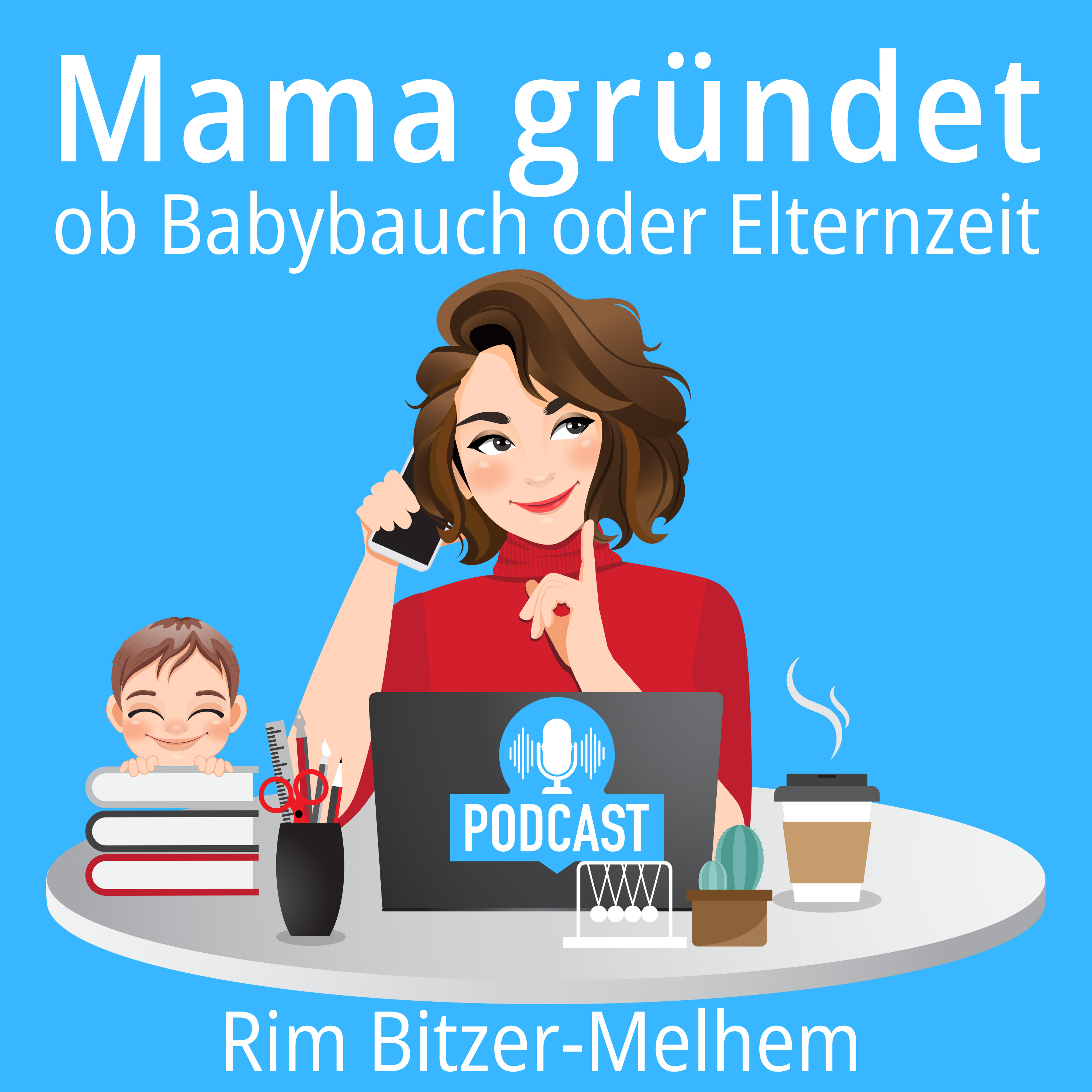 Mama gründet – ob Babybauch oder Elternzeit | Existenzgründung podcast artwork