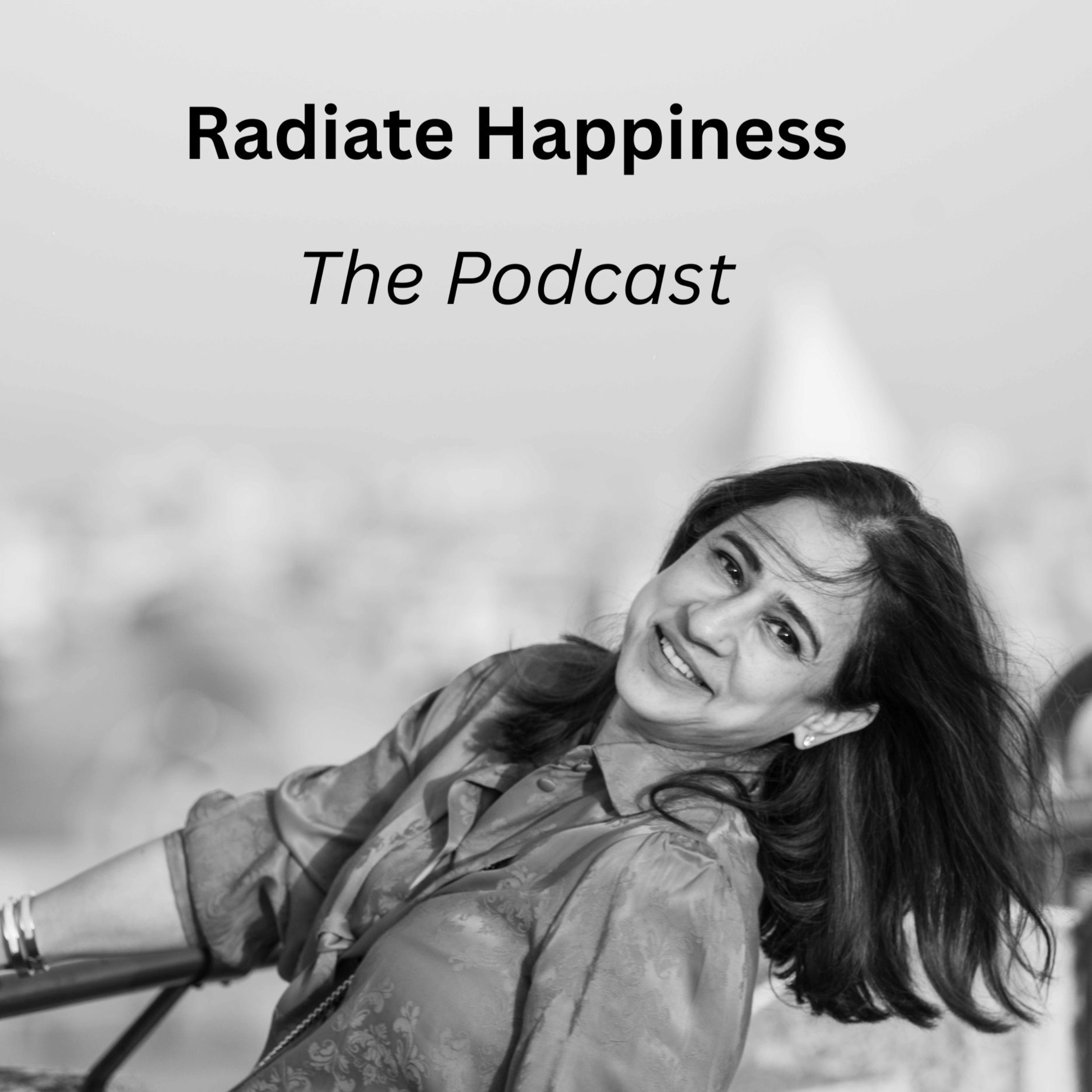 Radiate Happiness - The Podcast cover art