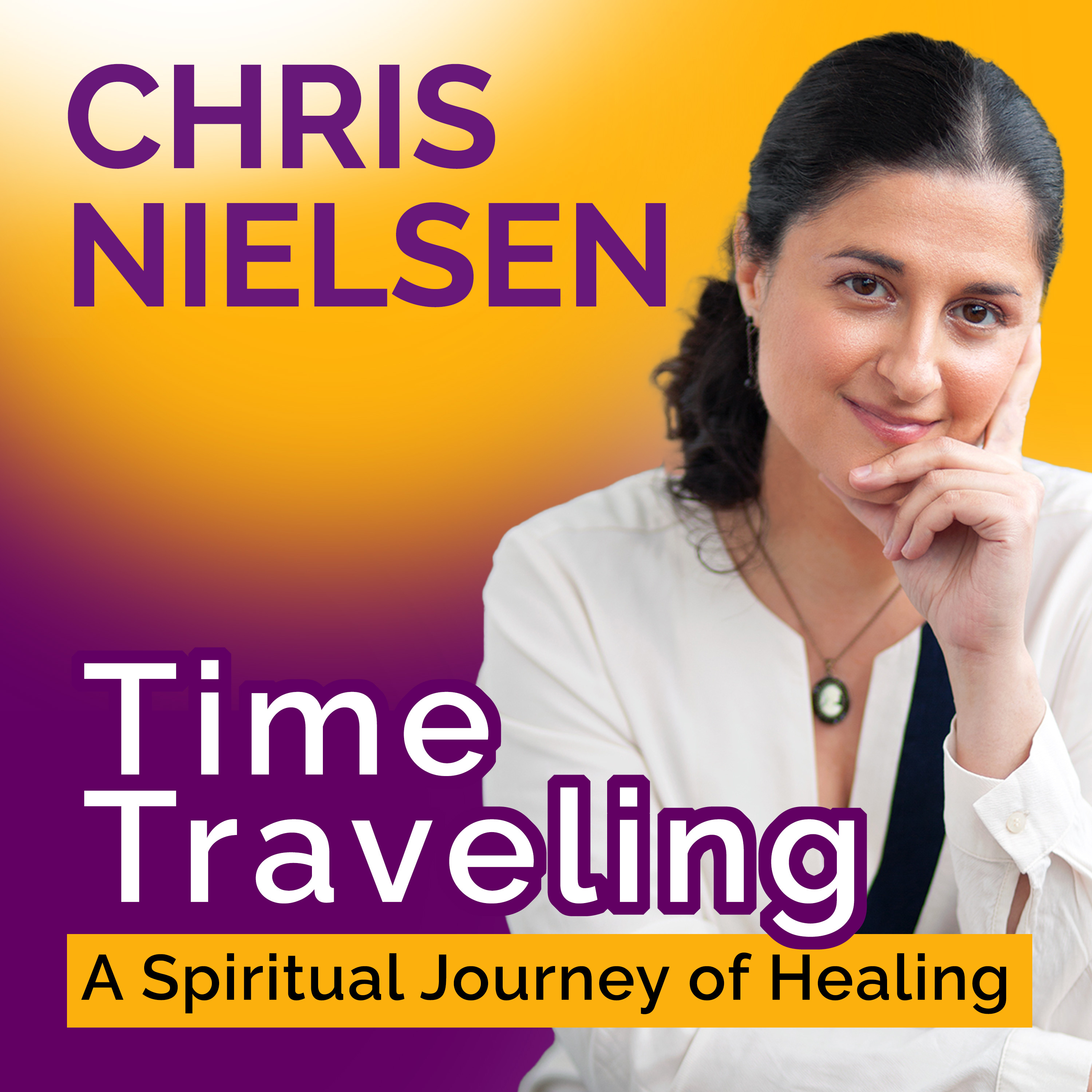TIME TRAVELING – A Spiritual Journey of Healing podcast artwork