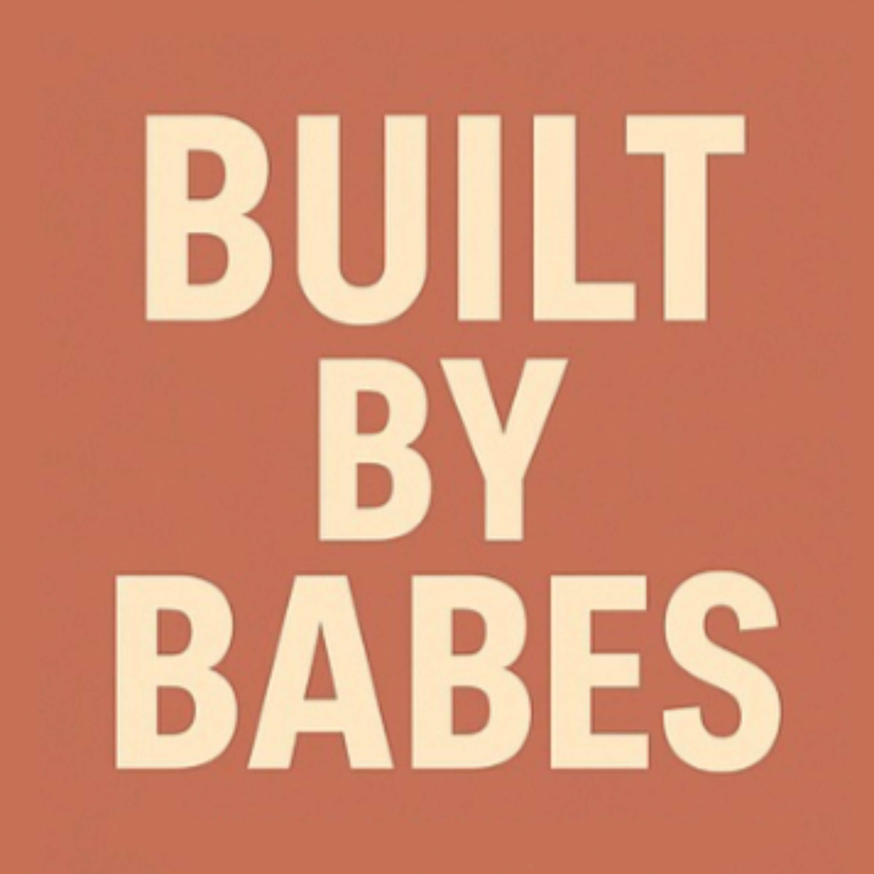 BUILT by babes