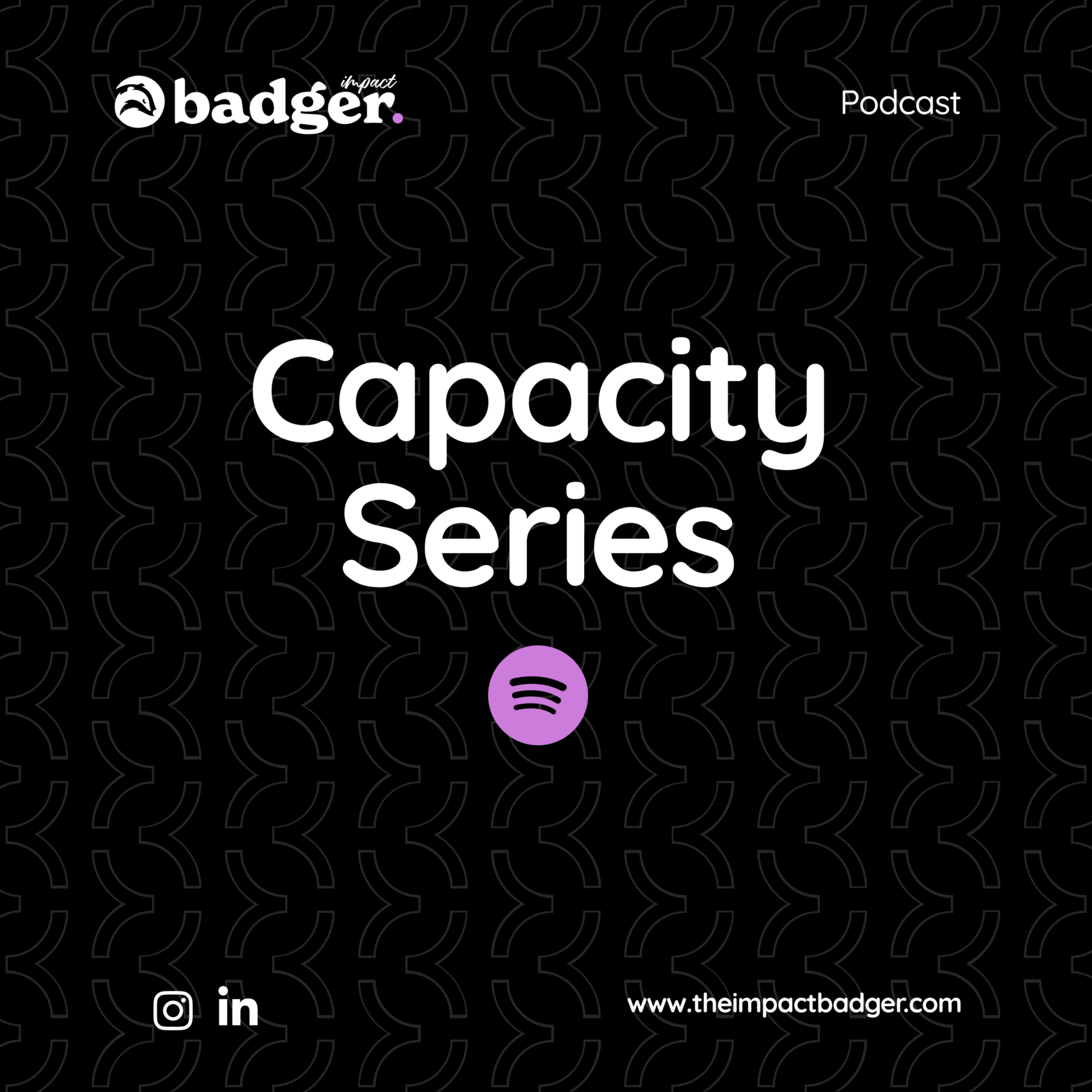 The Impact Badger Capacity Series podcast artwork