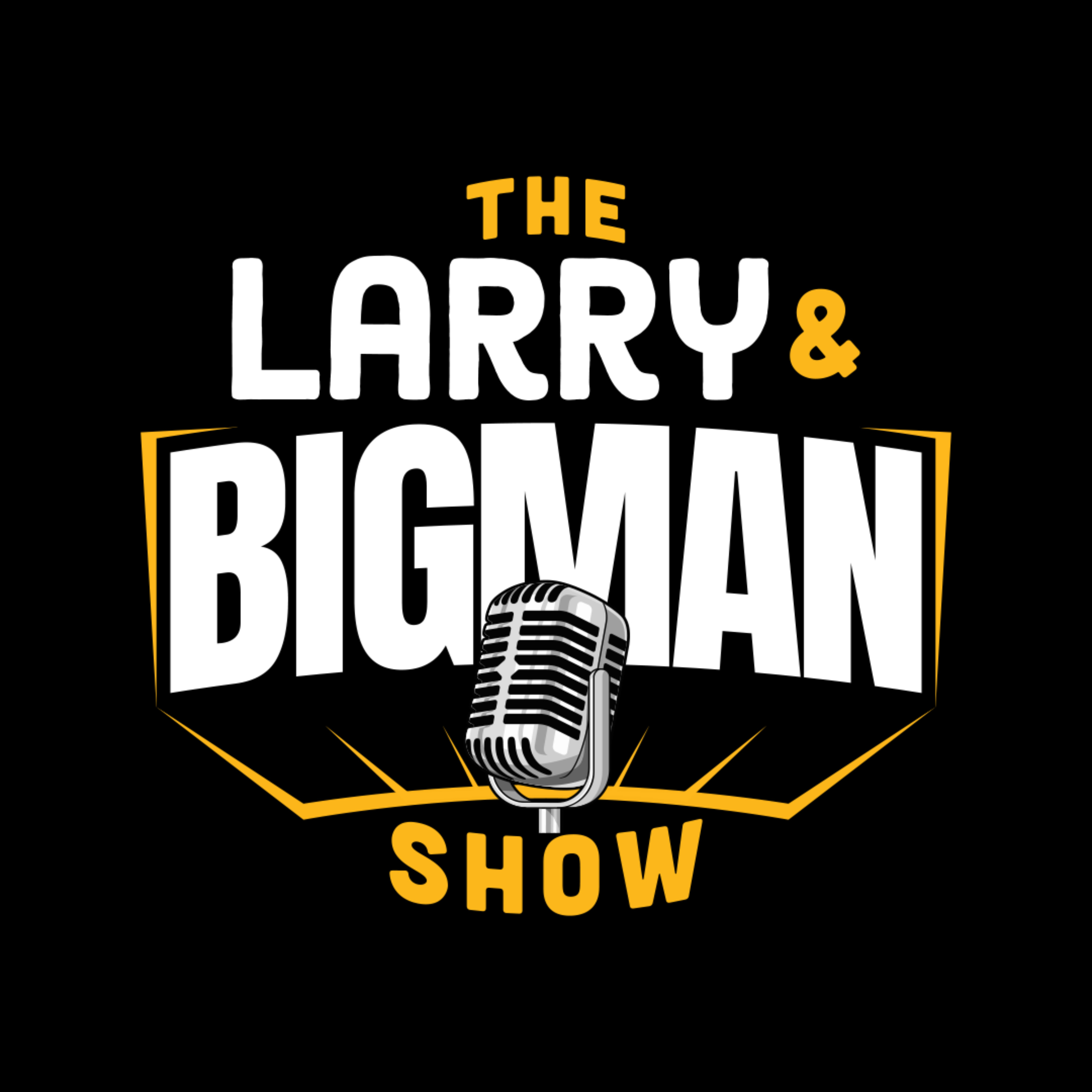 The Larry & Big Man Show