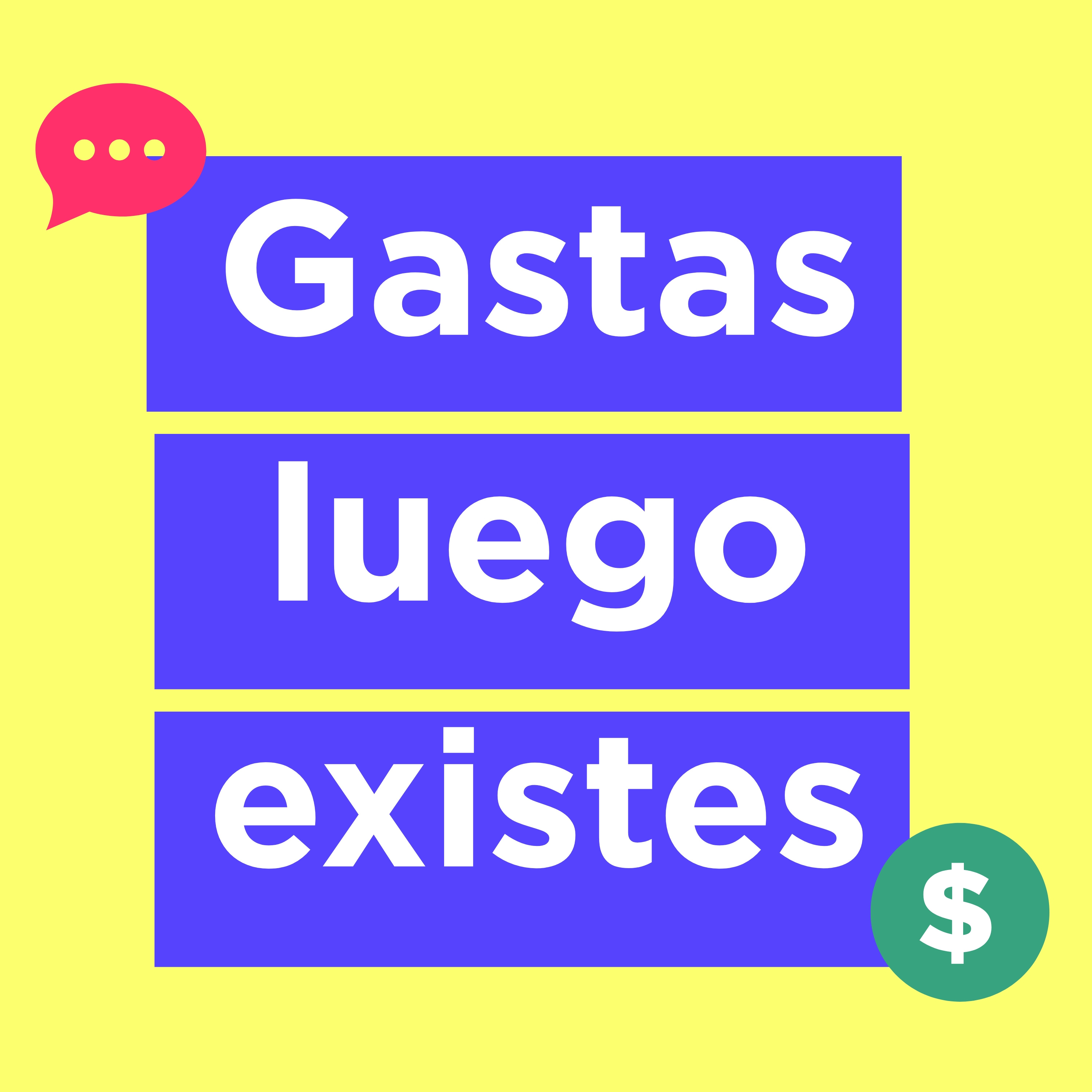Gastas, luego existes podcast artwork