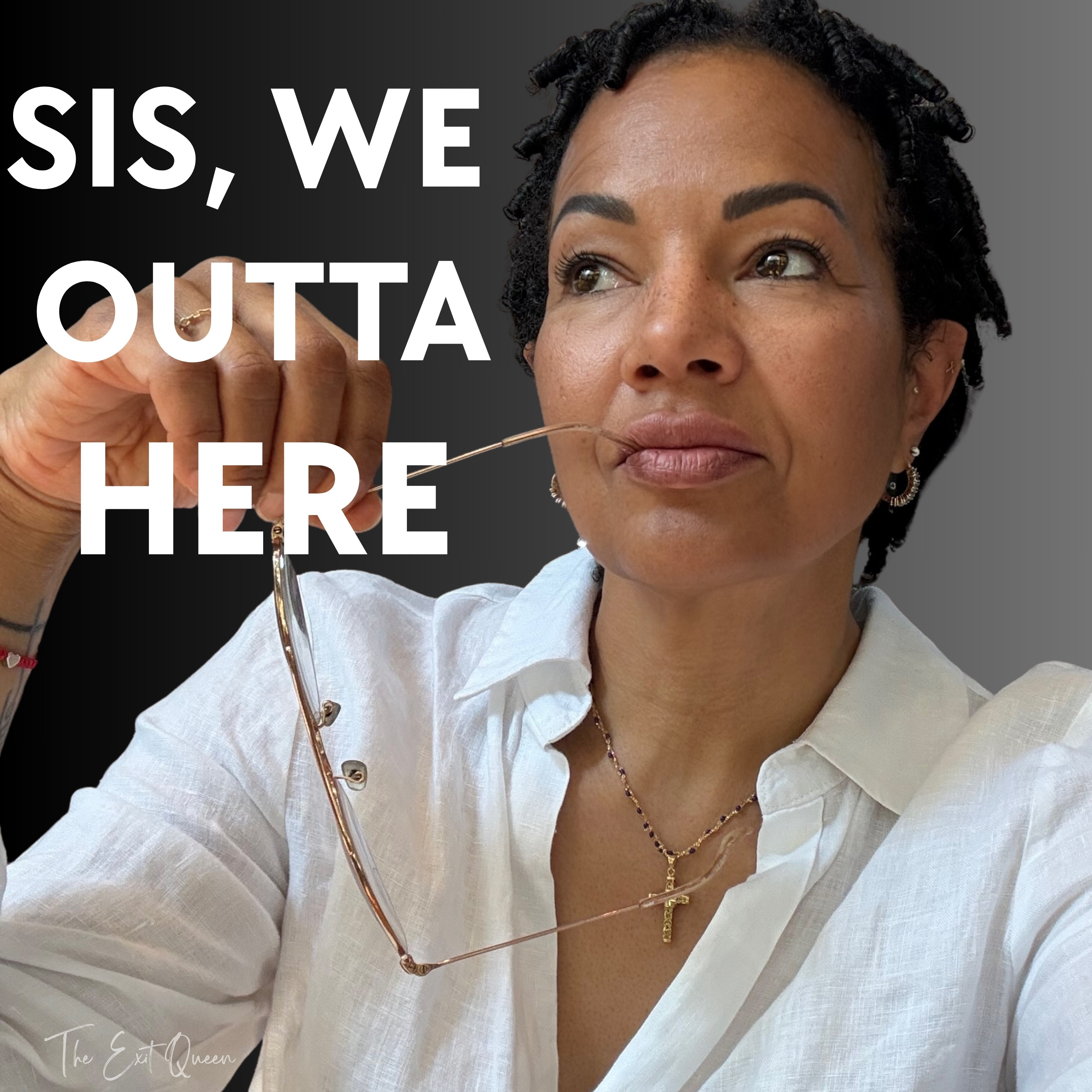 Sis, We Outta Here podcast artwork