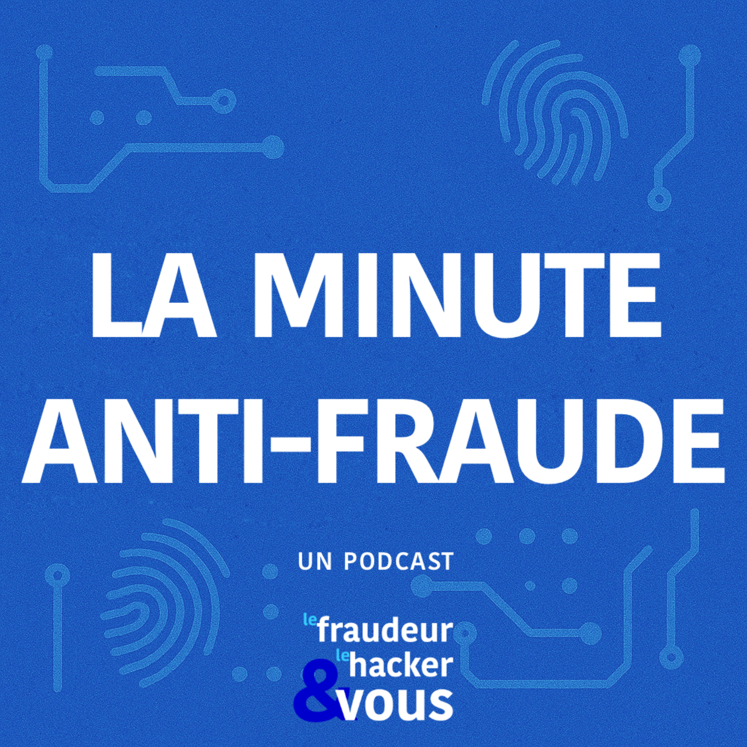 La minute anti-fraude podcast artwork