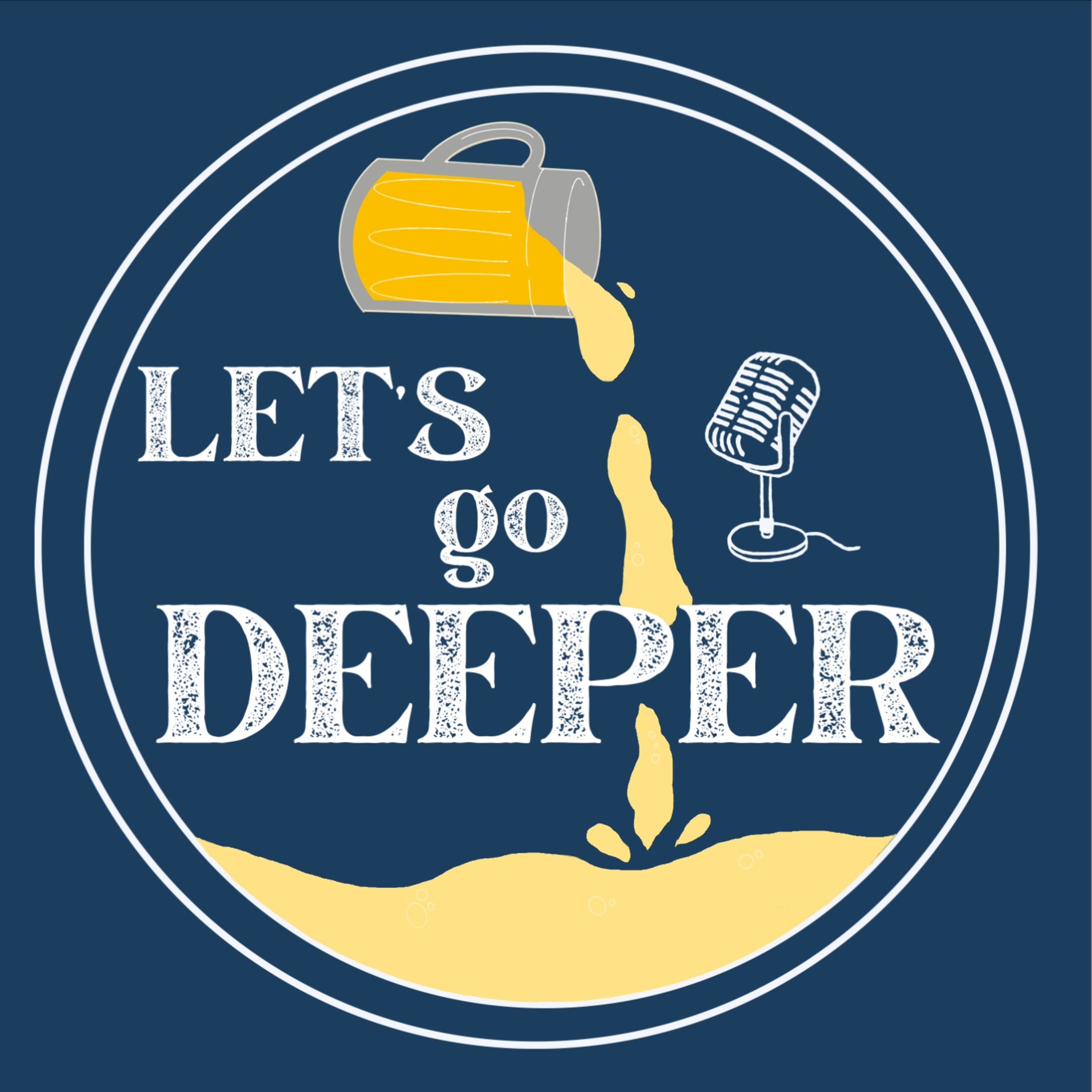 Let’s Go Deeper