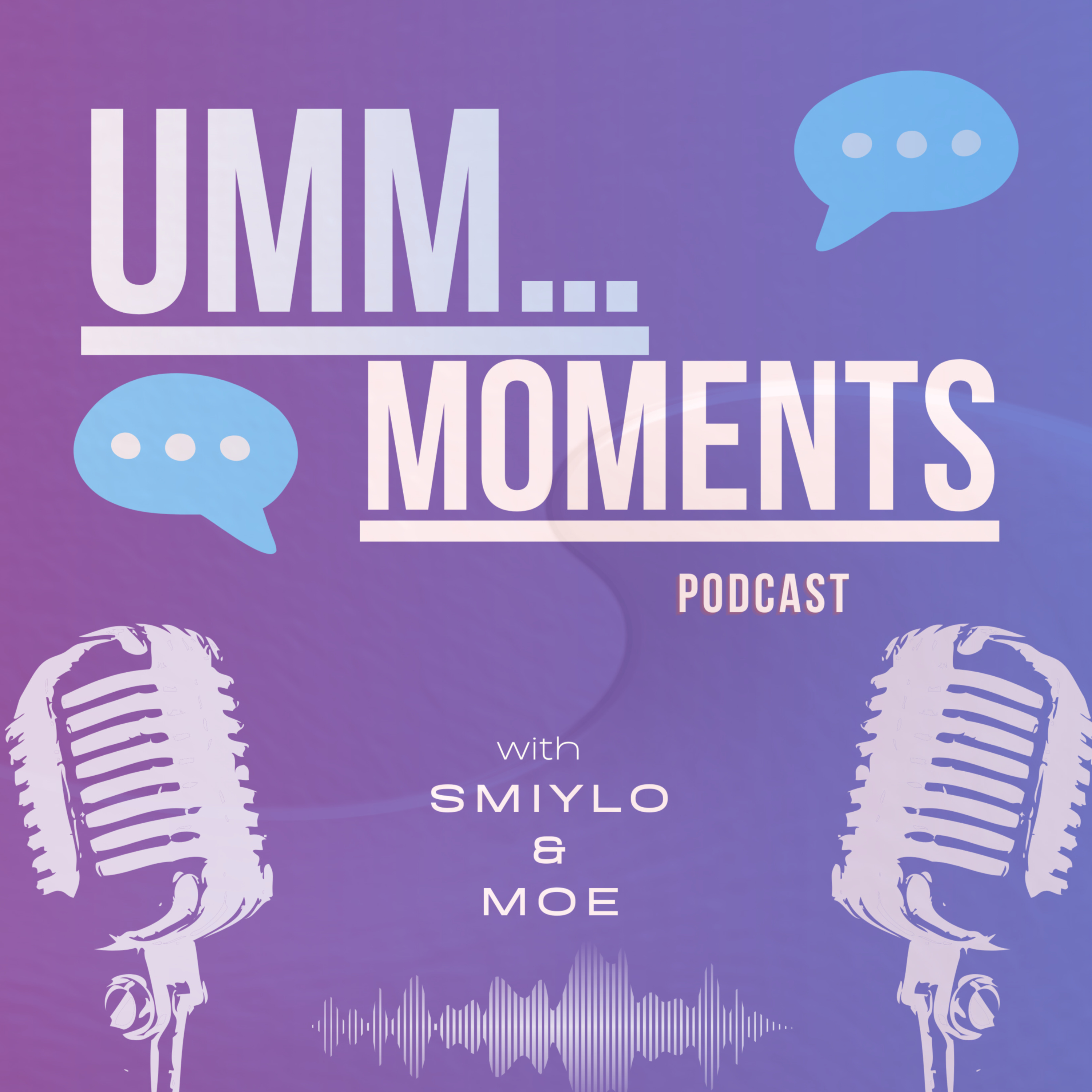 Umm... Moments