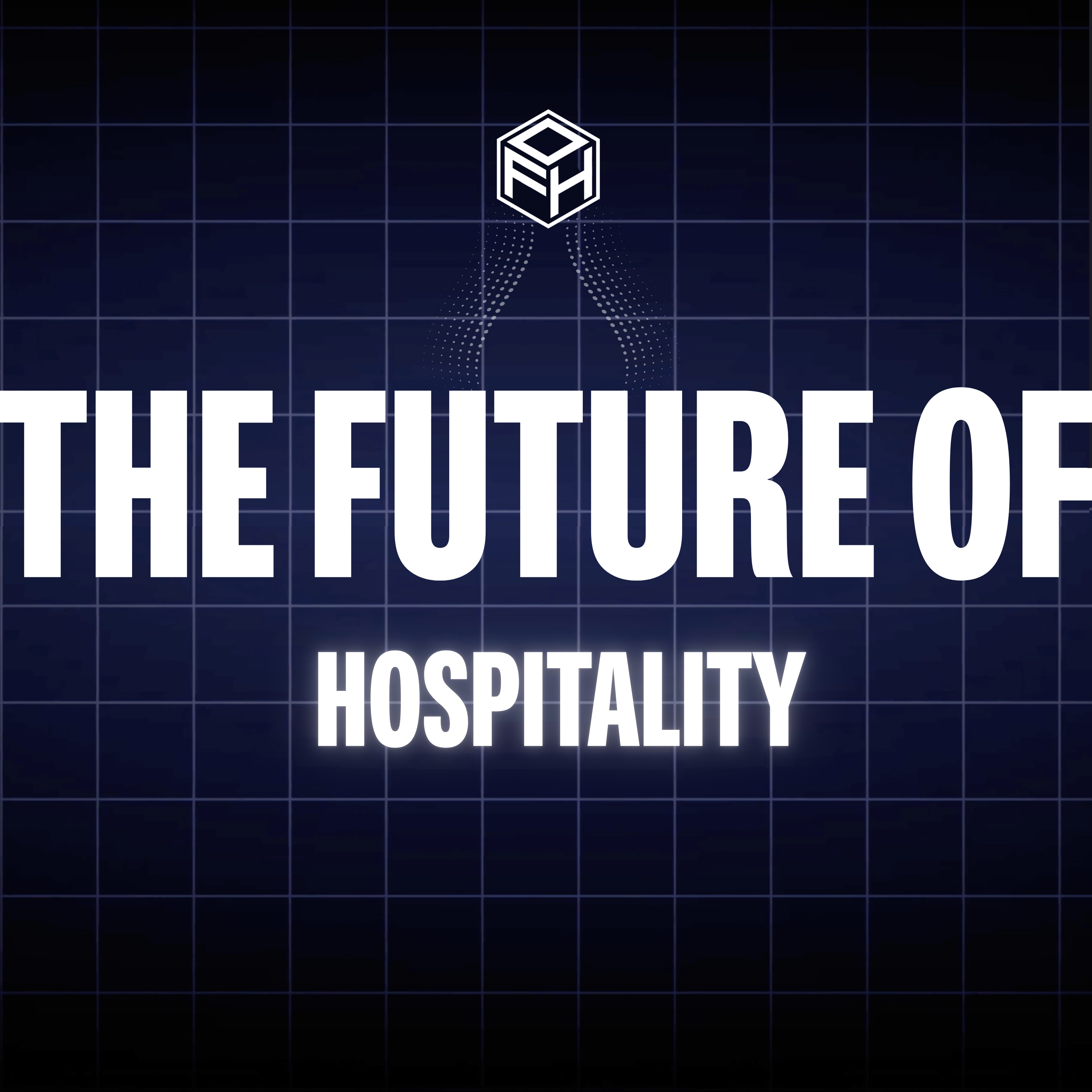 The Future of Hospitality