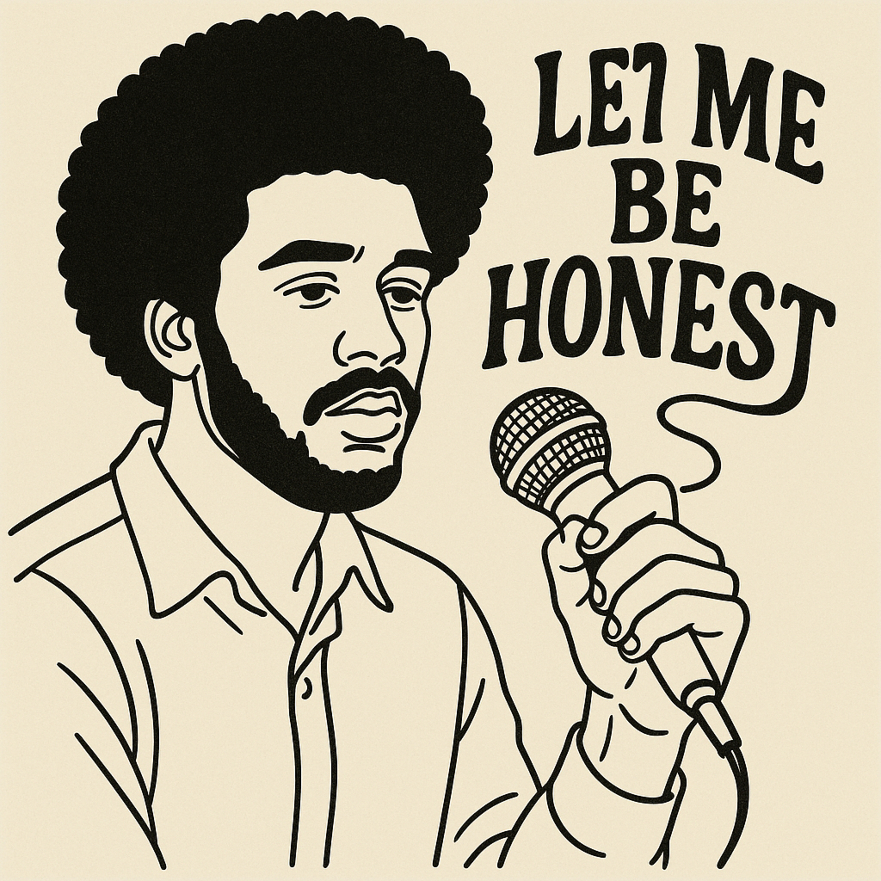 Let Me Be Honest podcast artwork