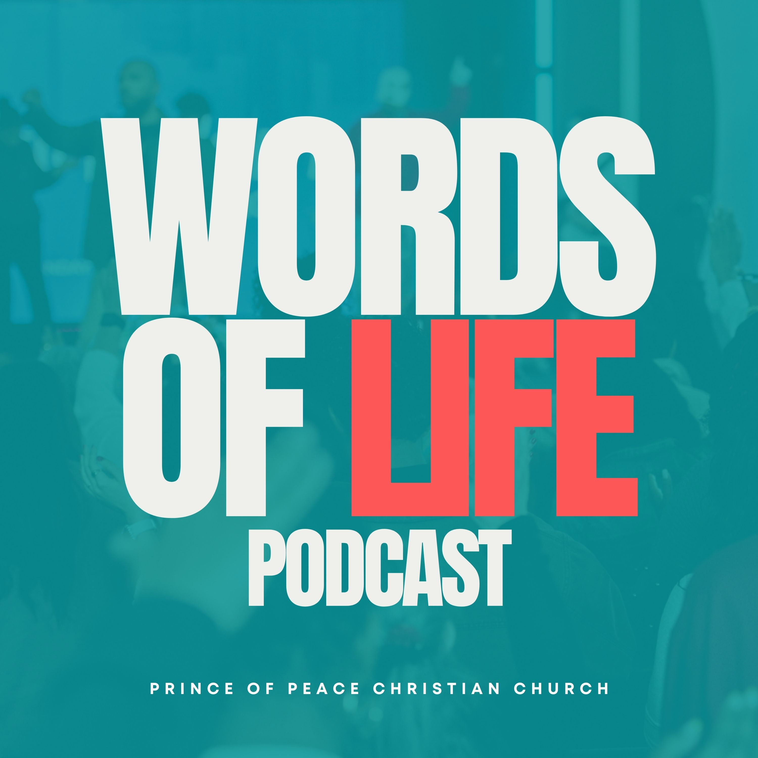 Words of Life Podcast