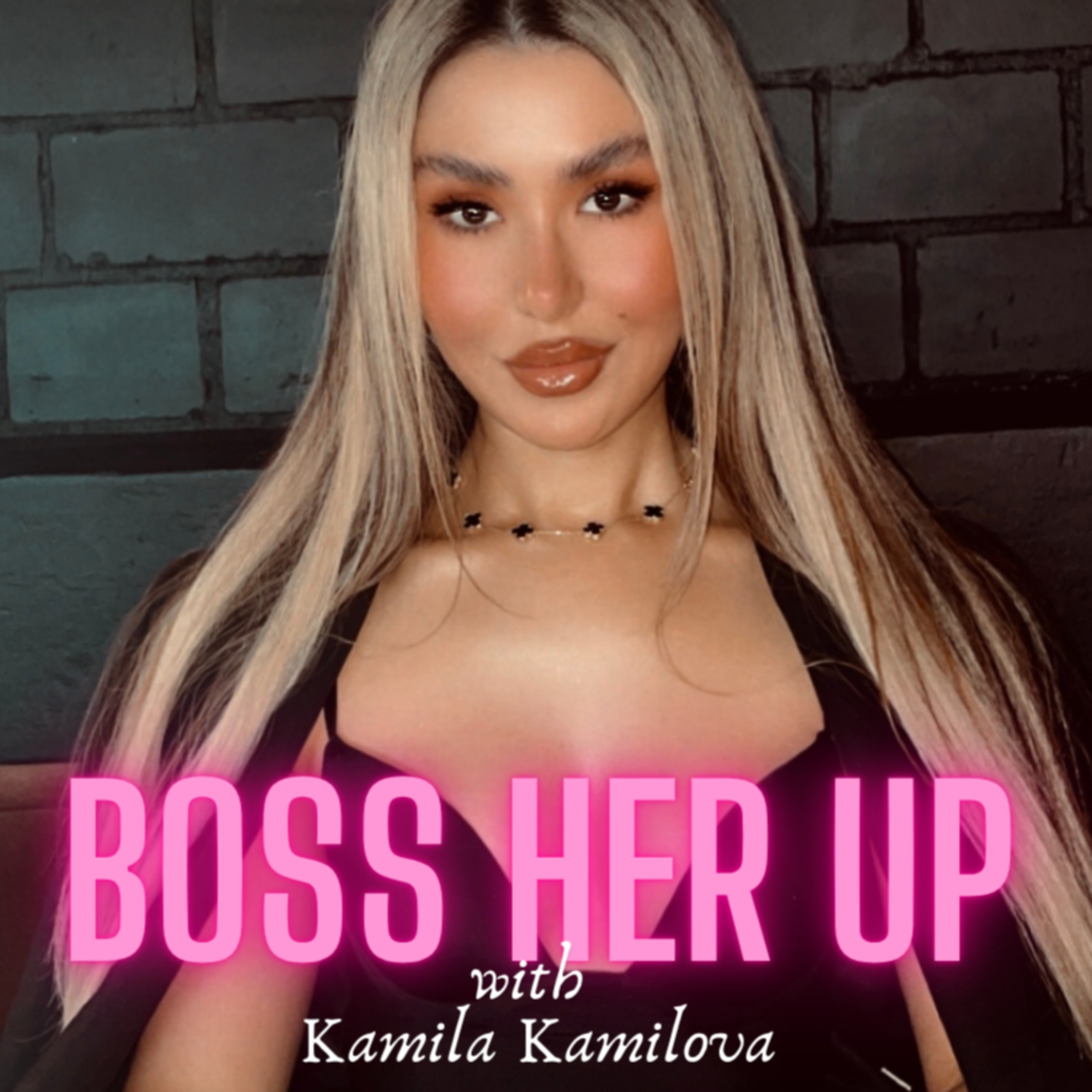 Boss Her Up with Kamila Kamilova