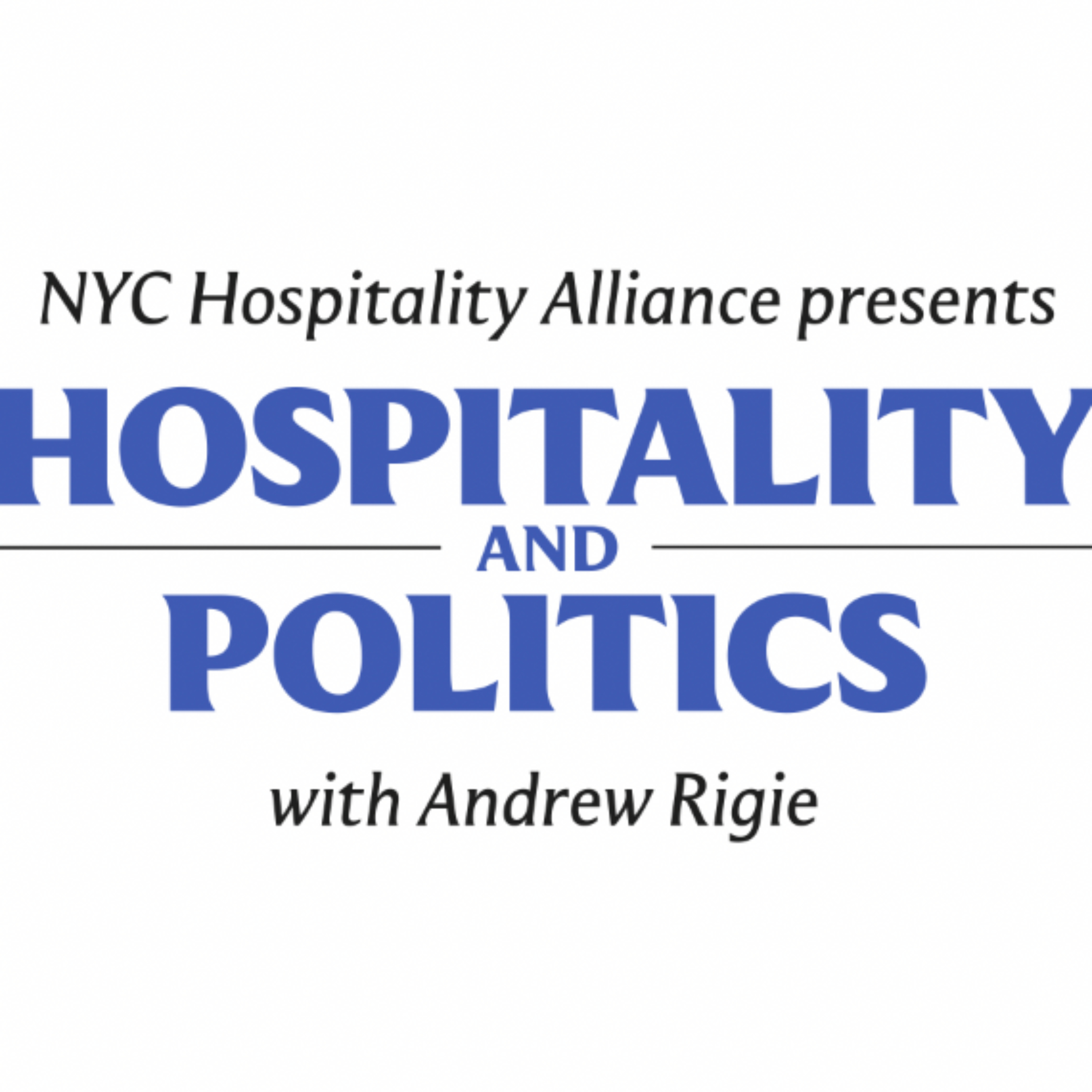 Hospitality & Politics with Andrew Rigie