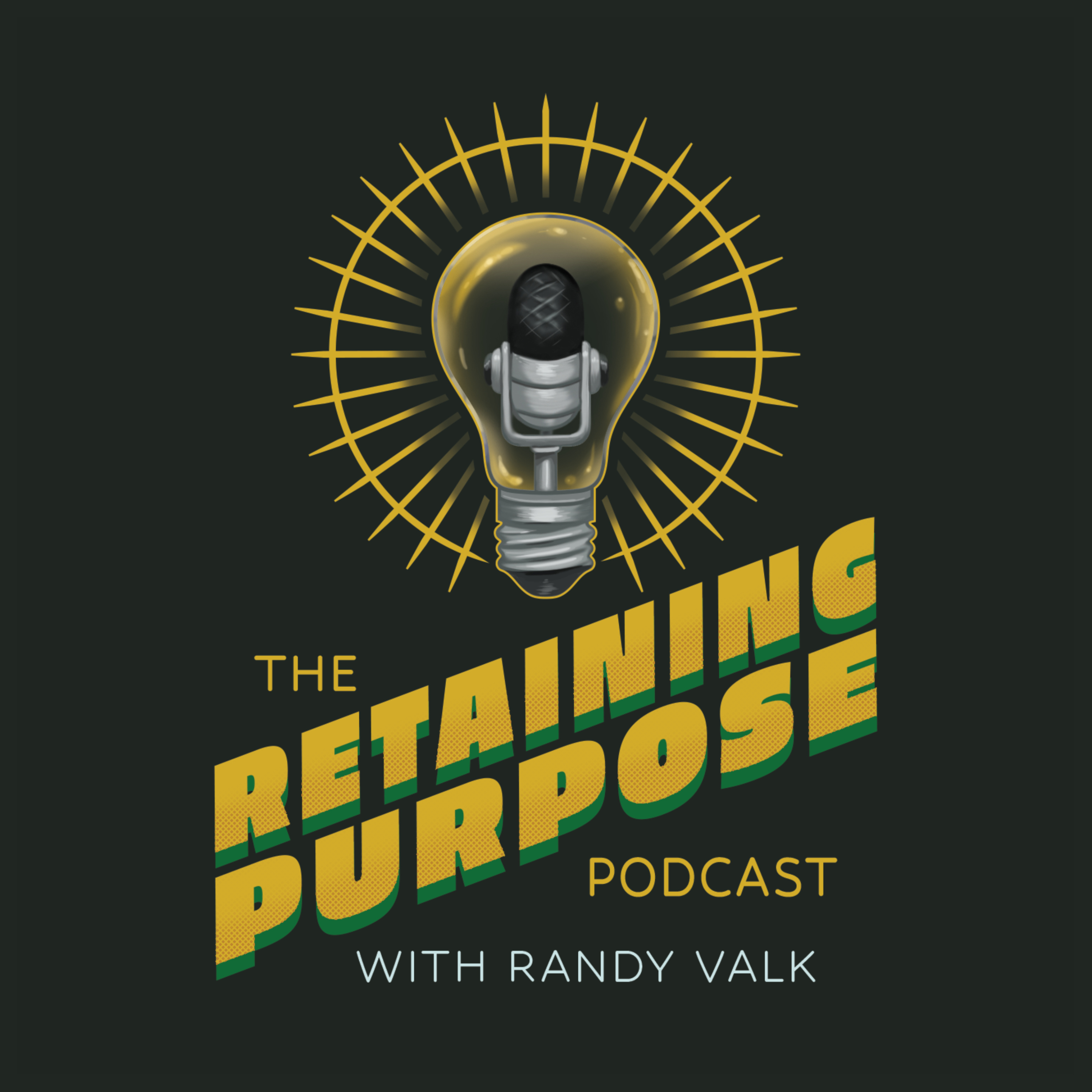 The Retaining Purpose Podcast