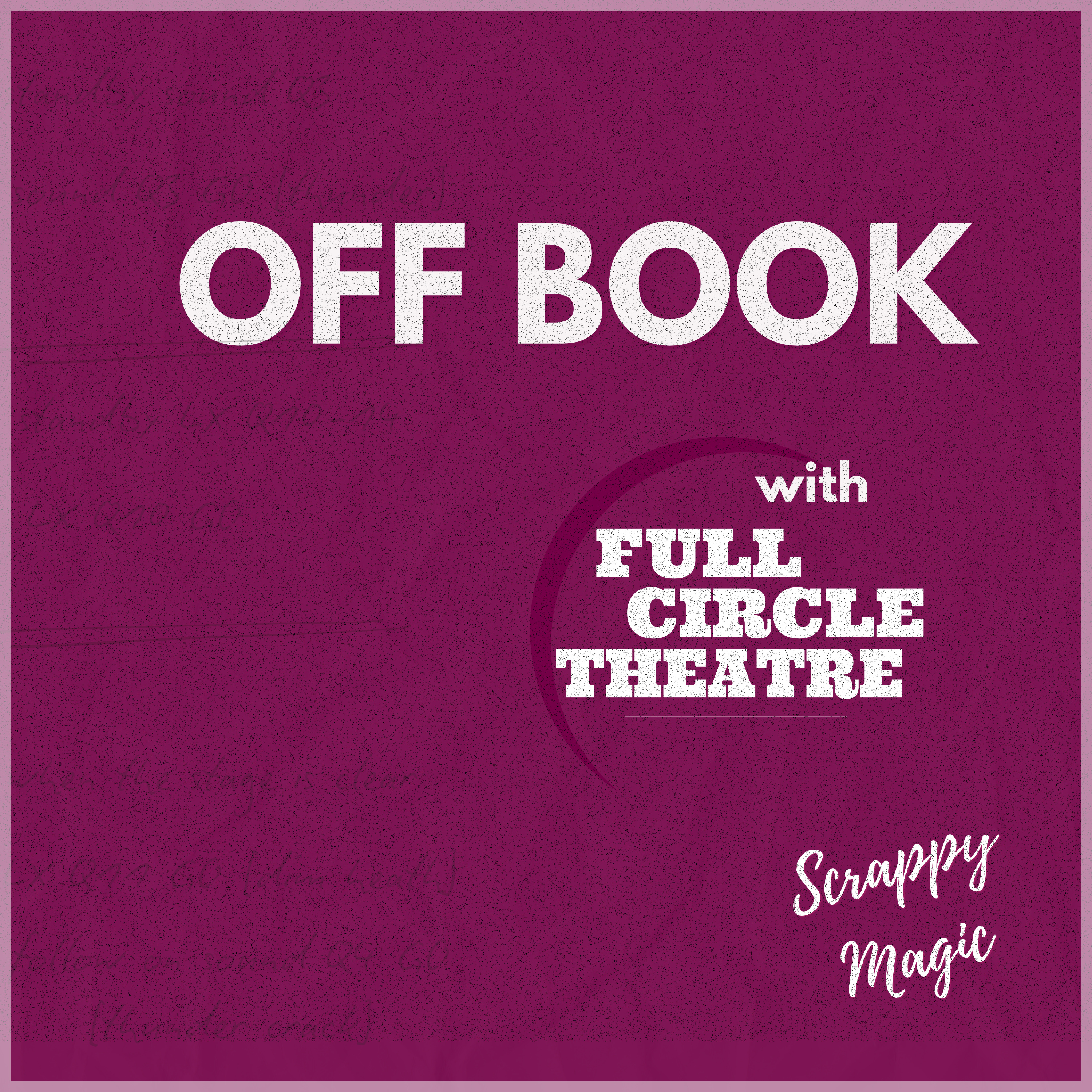 Off Book with Full Circle Theatre