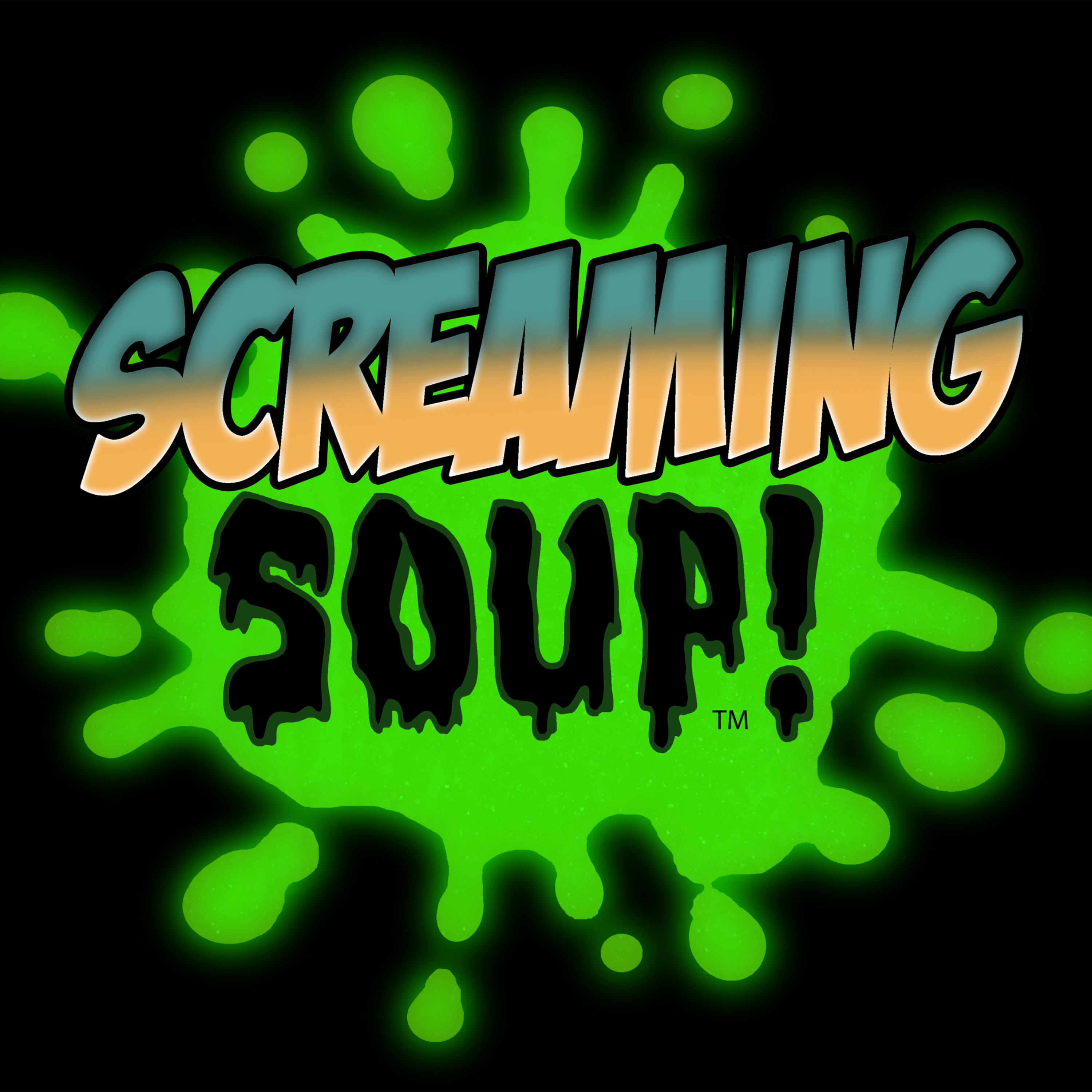 SCREAMING SOUP!