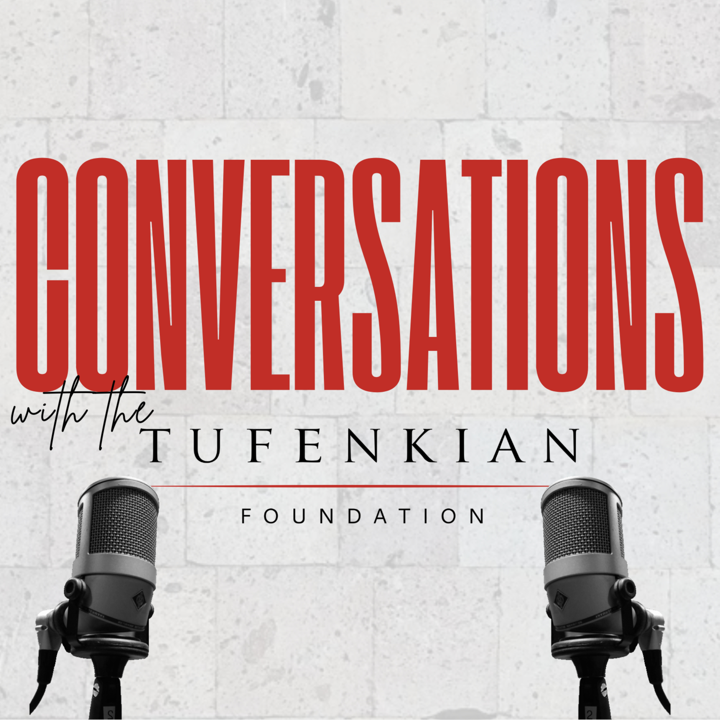 Conversations with the Tufenkian Foundation