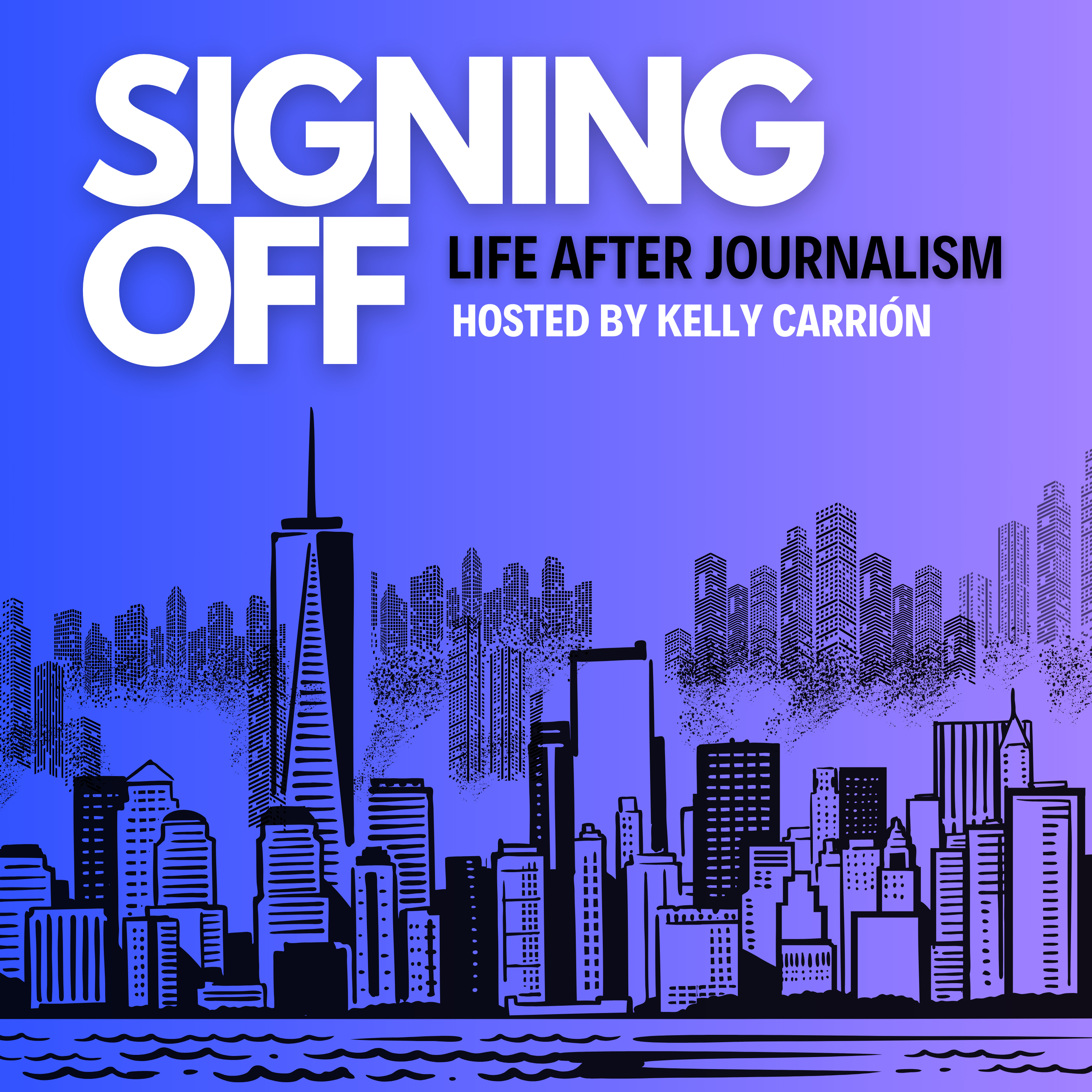 Signing Off: Life After Journalism