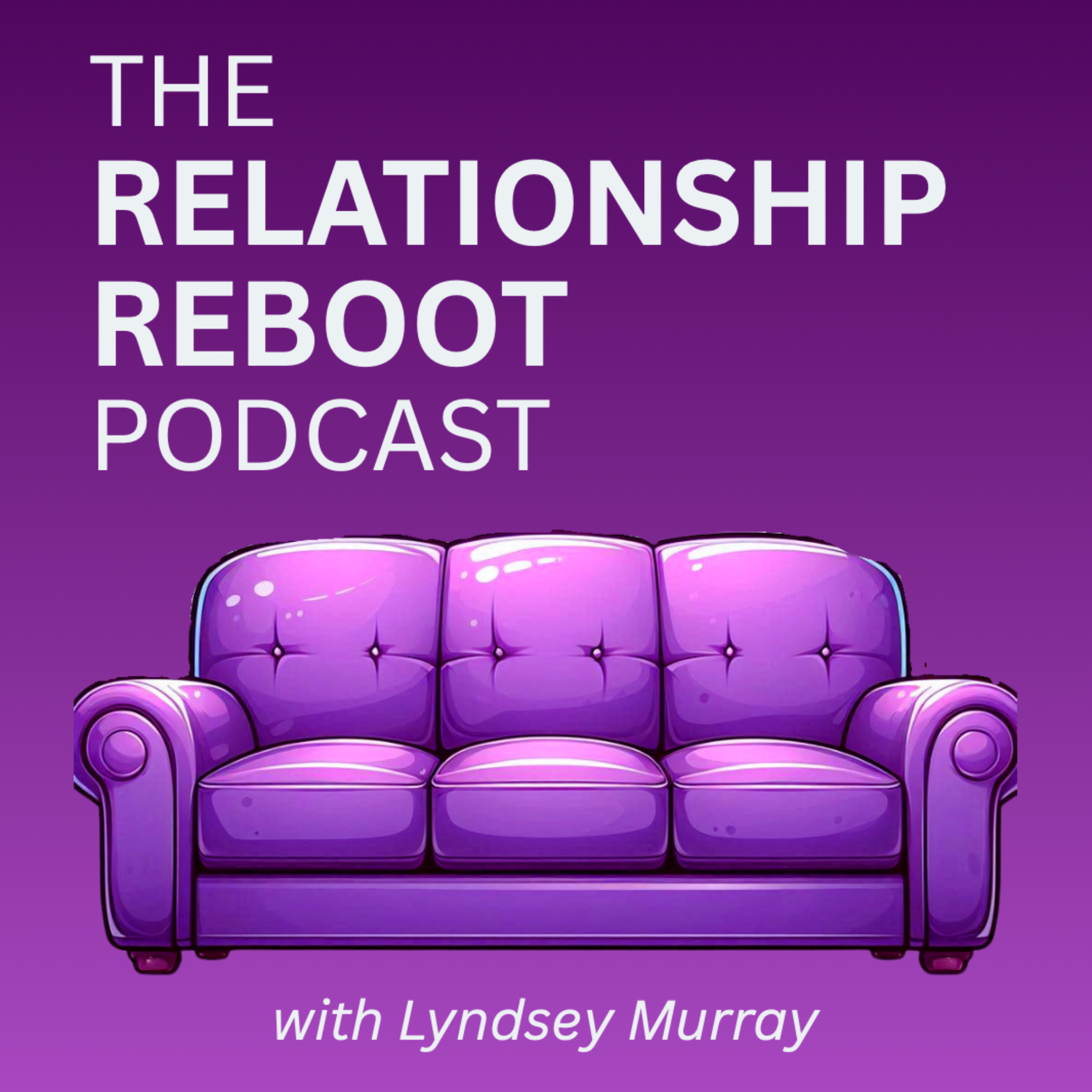 The Relationship Reboot Podcast