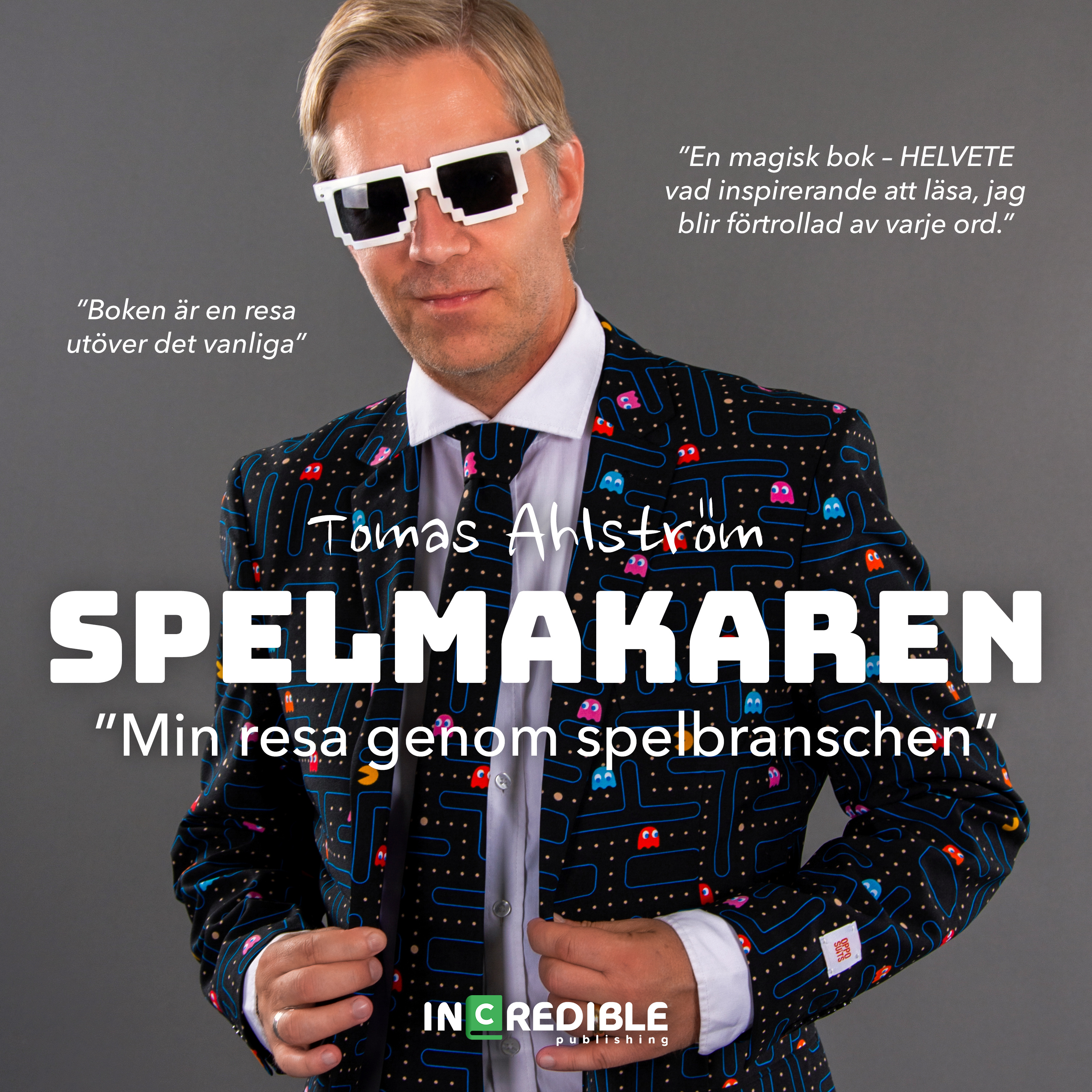 SPELMAKAREN - Min Resa Genom Spelbranschen