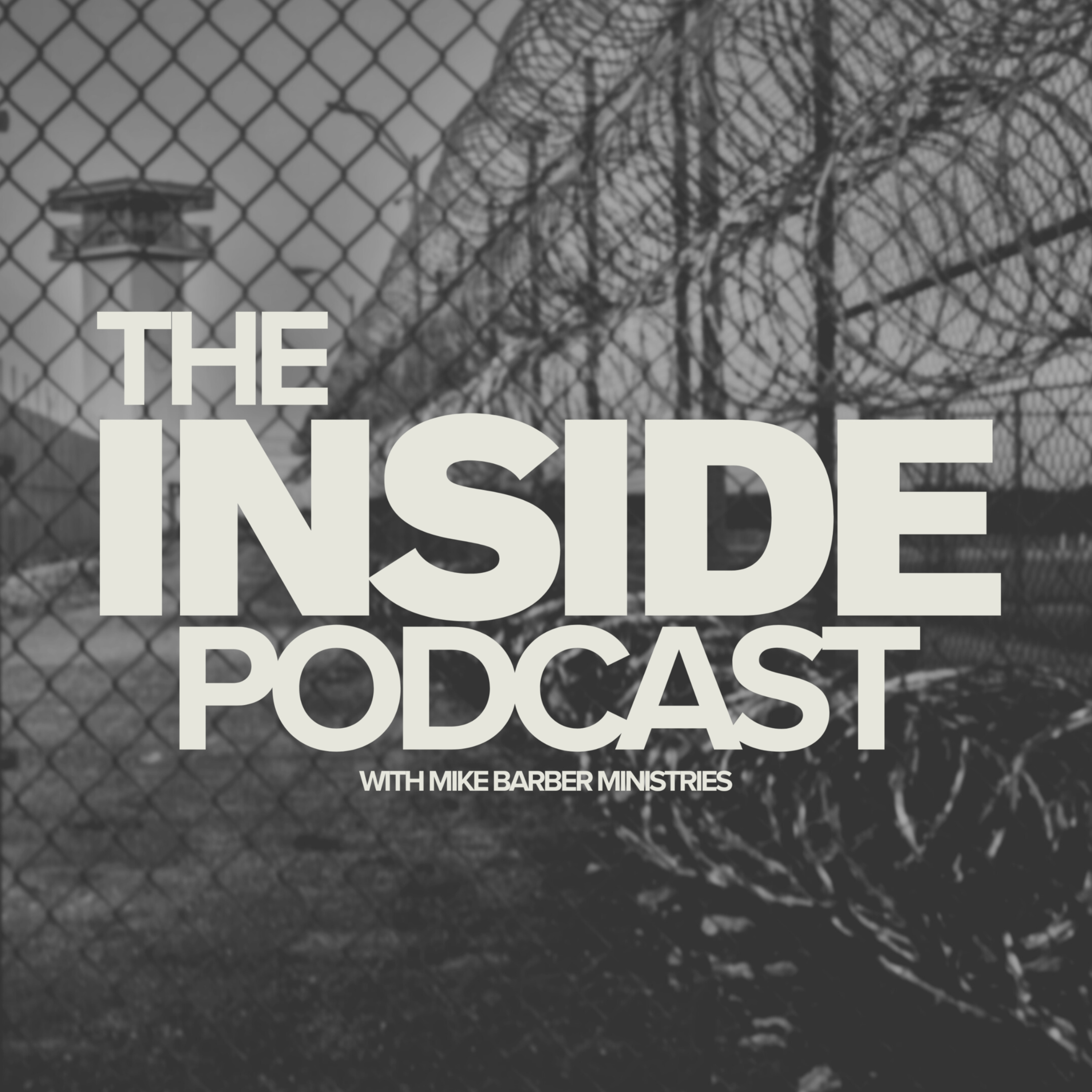 The INSIDE Podcast with Mike Barber Ministries