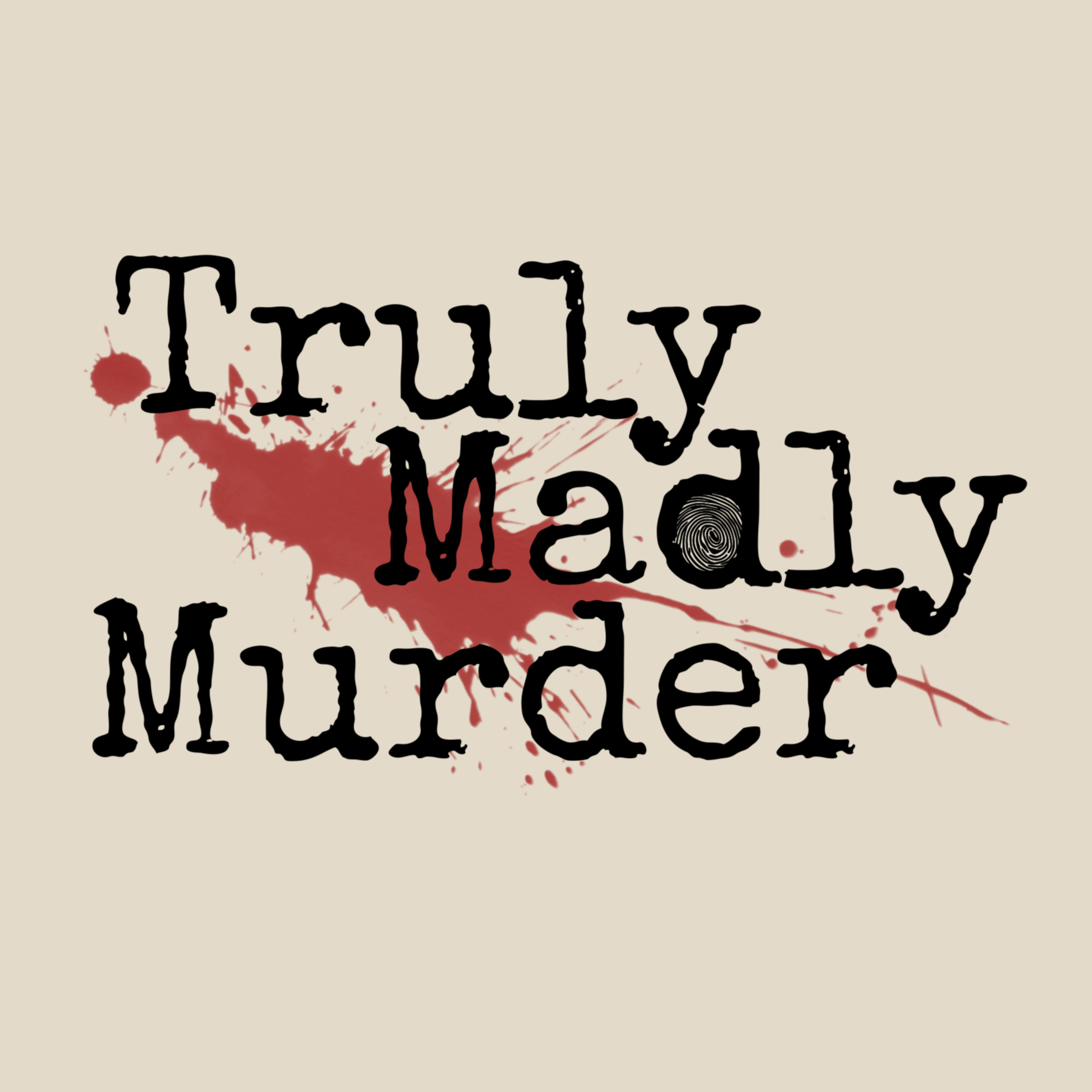 Truly Madly Murder podcast artwork