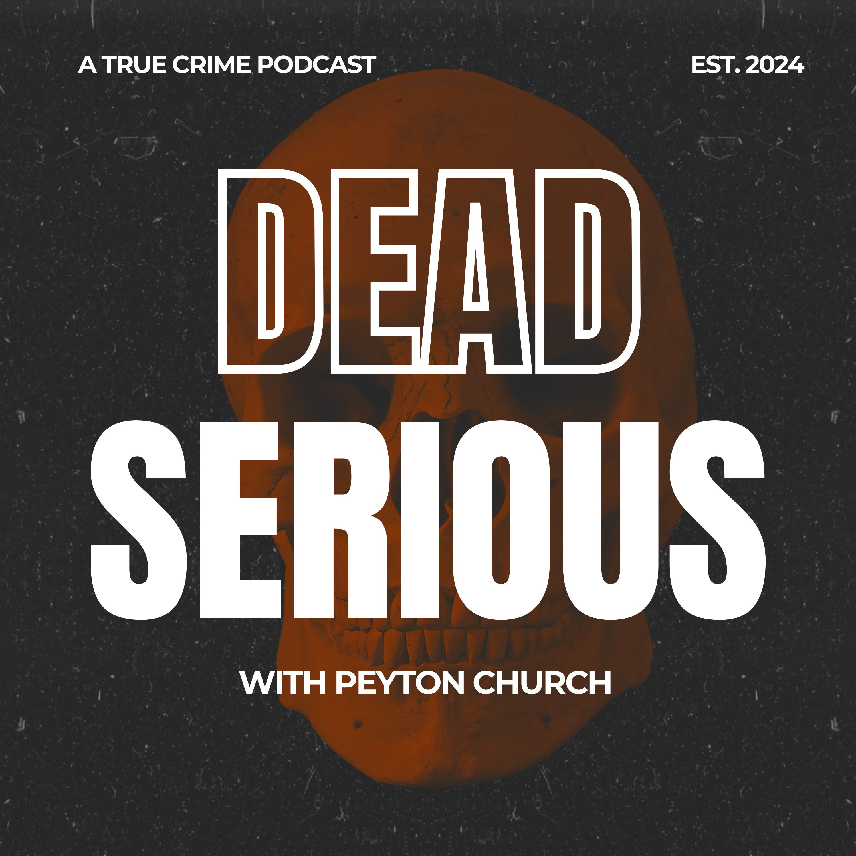 Dead Serious with Peyton Church