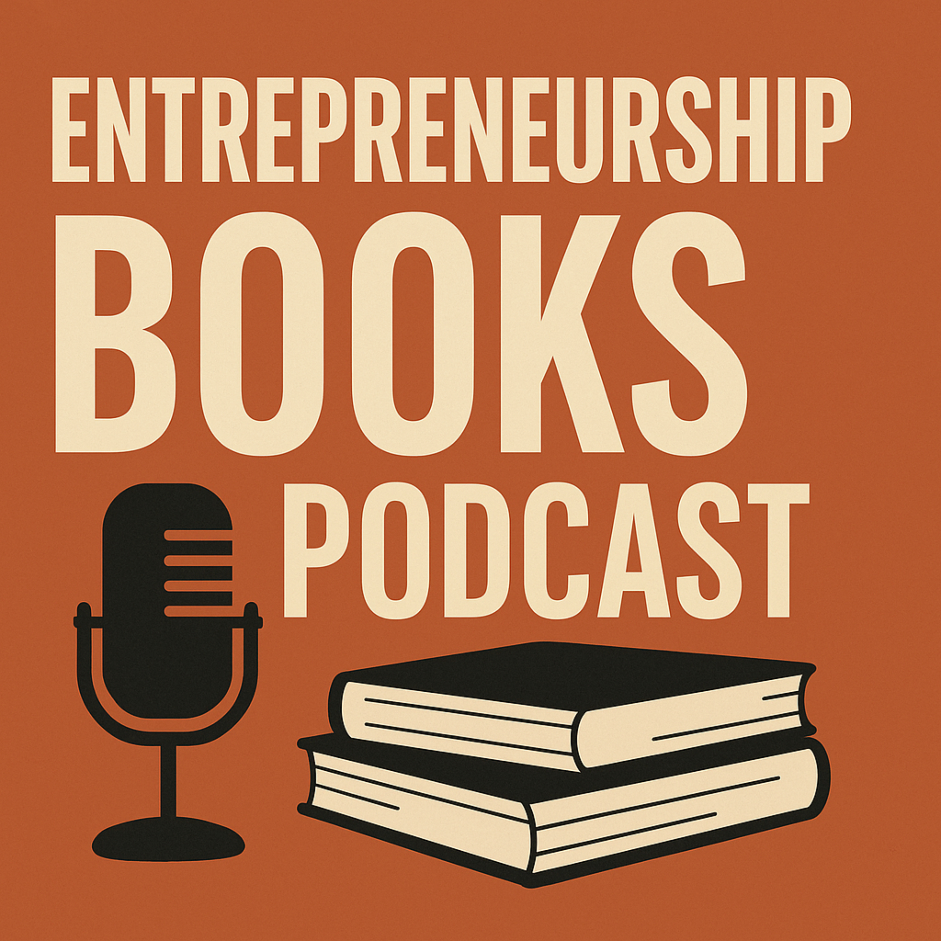 ENTREPENEURSHIP BOOKS PODCAST podcast artwork