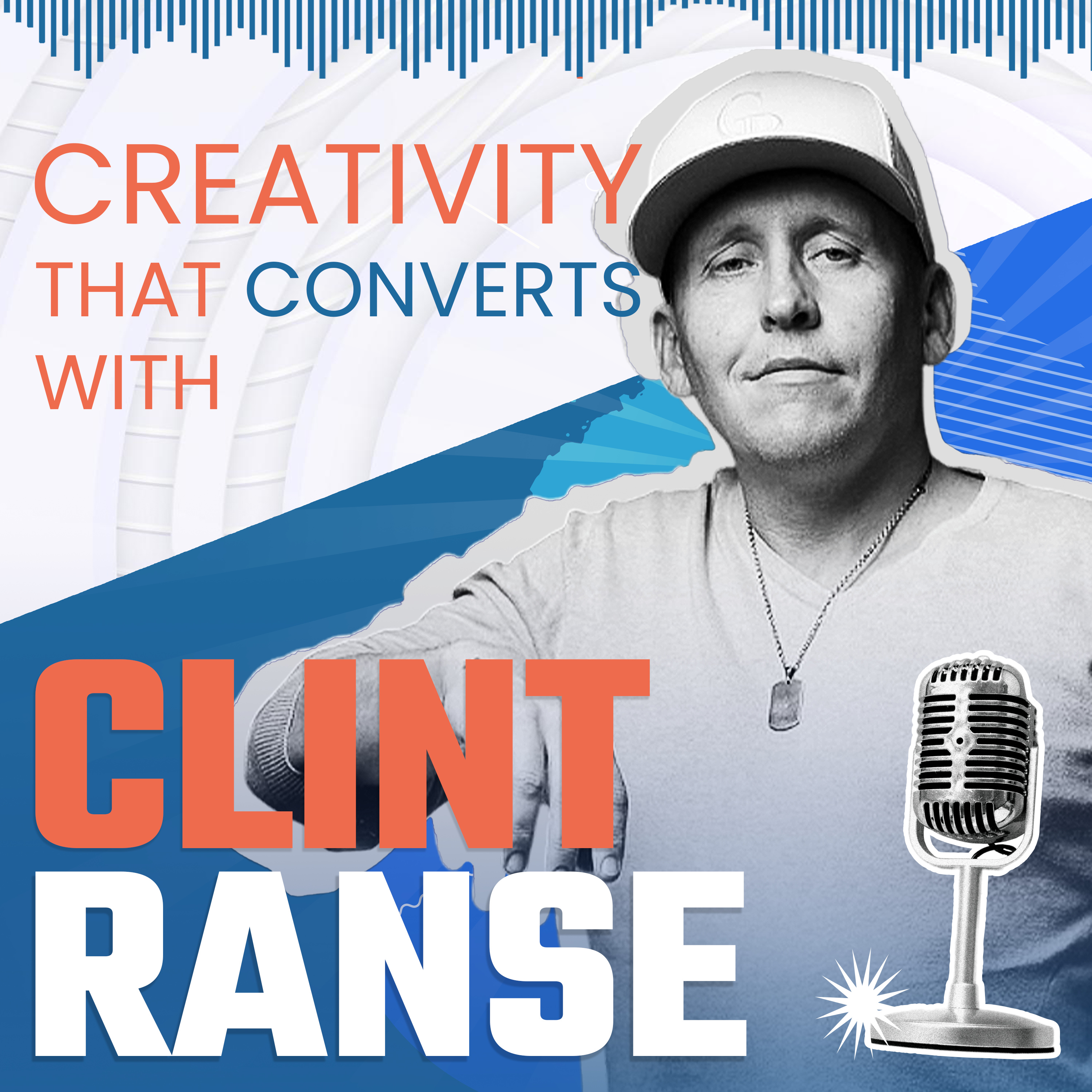 Creativity that Converts with Clint Ranse