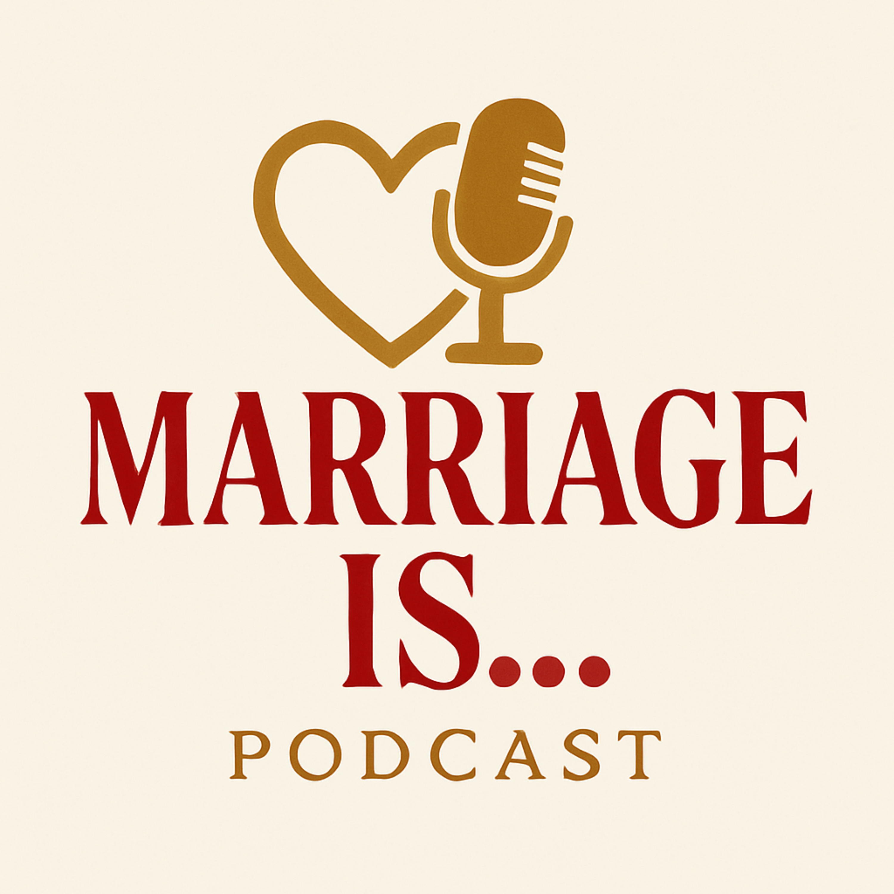 Marriage Is... Podcast