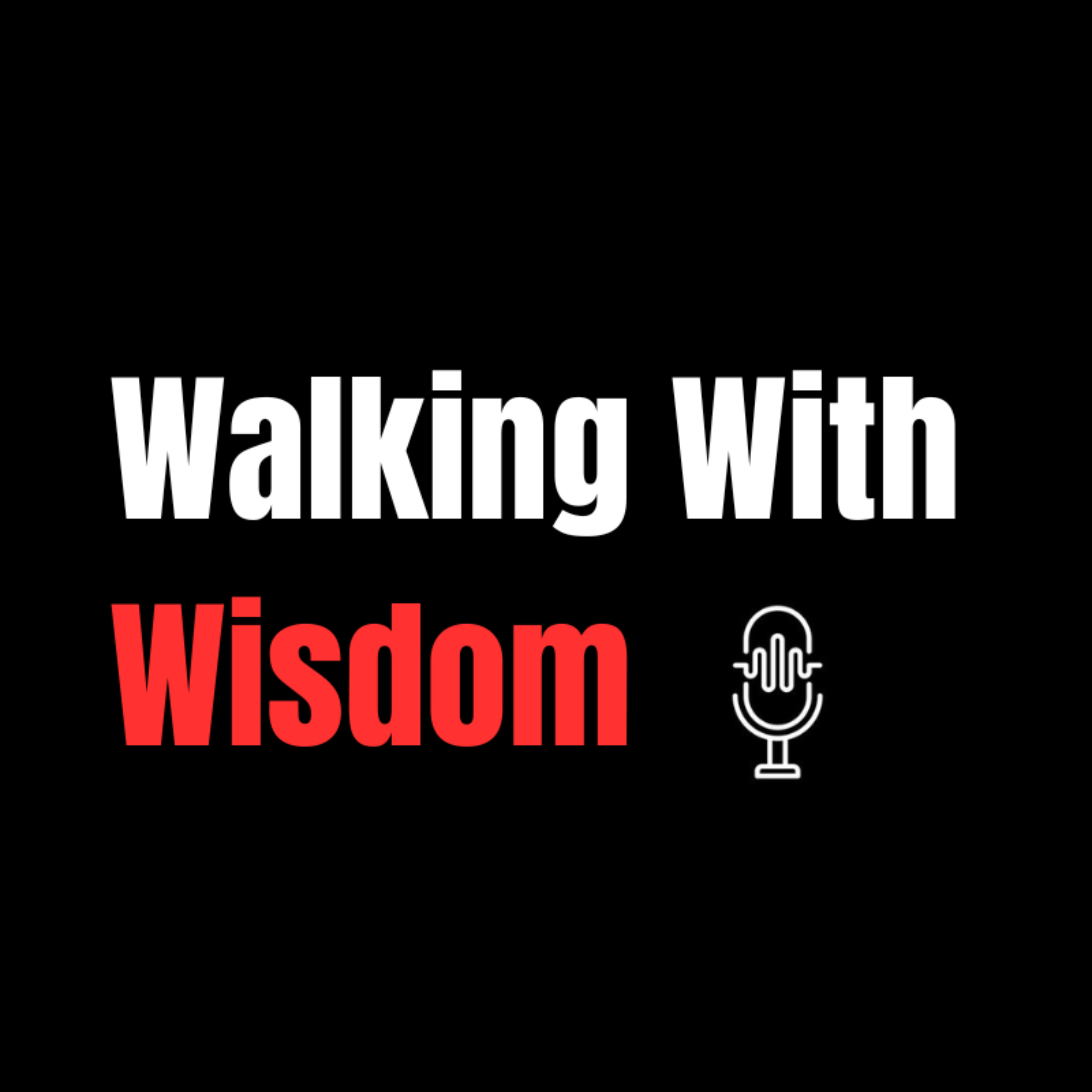 Walking With Wisdom