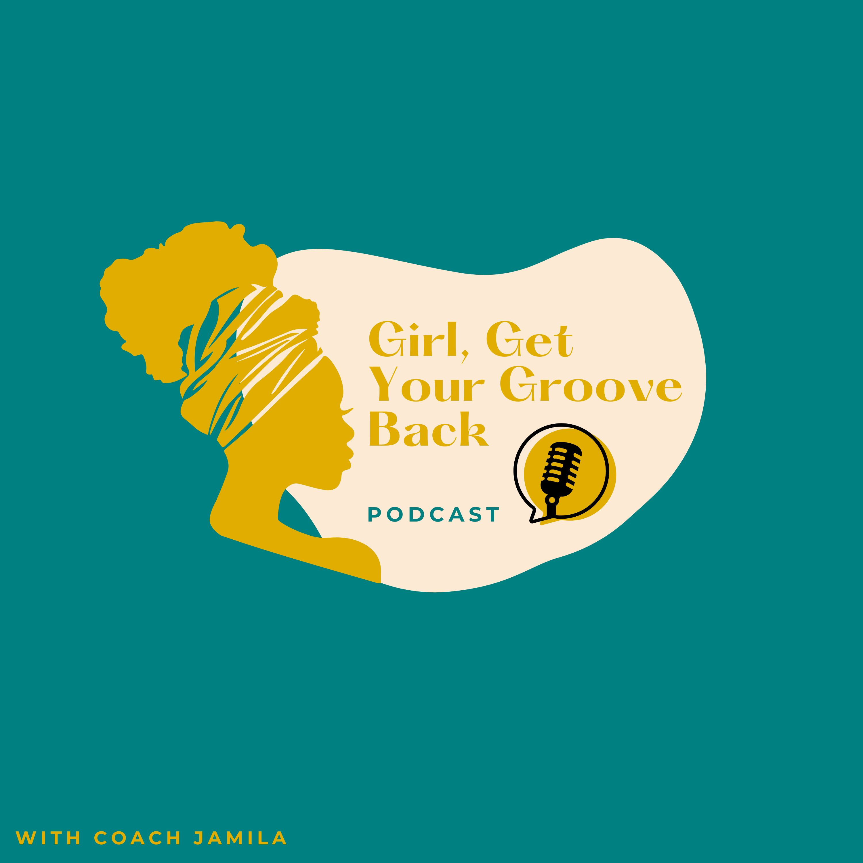 Girl, Get Your Groove Back