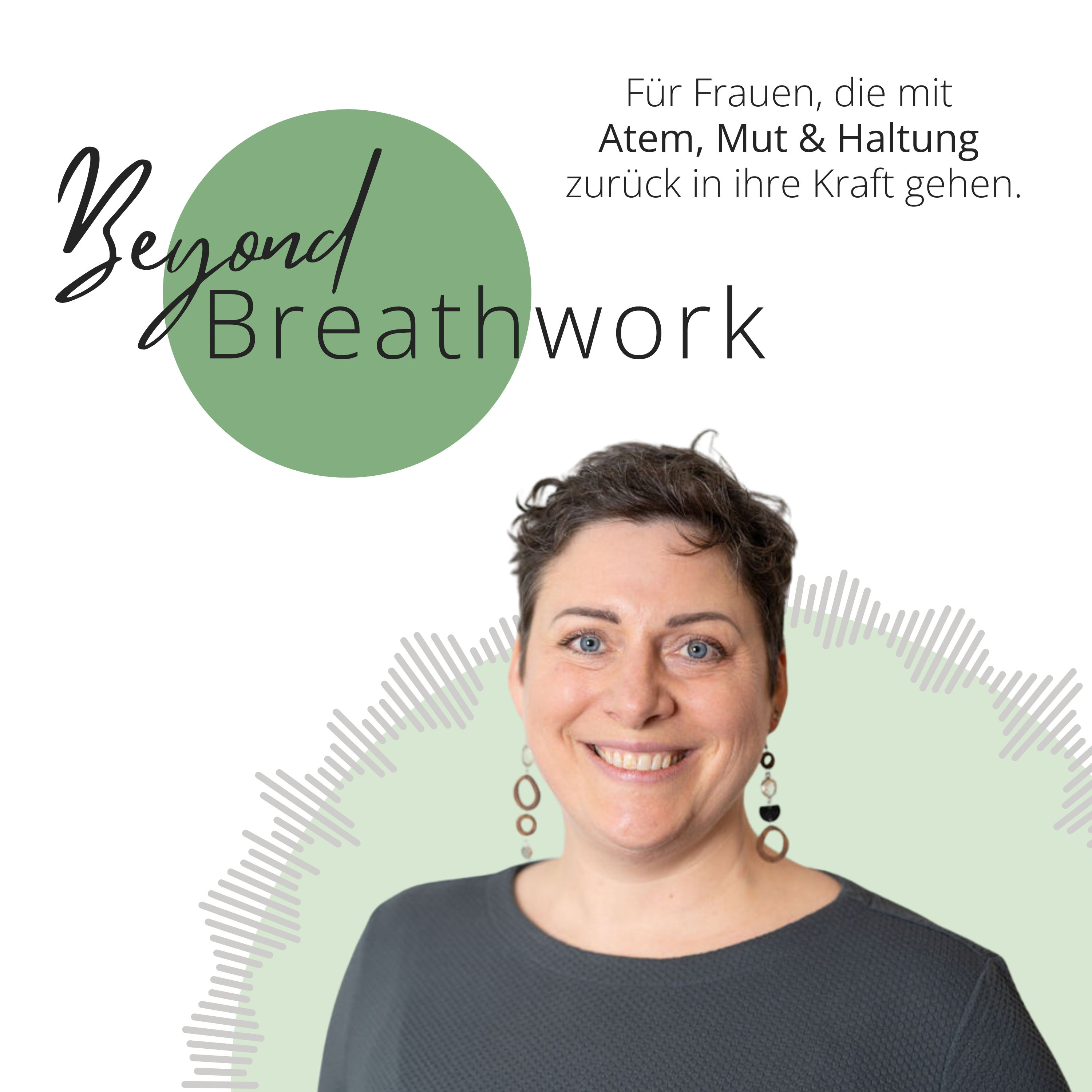 Beyond Breathwork - Für Frauen (und Männer), die mit Atem, Mut & Haltung zurück in ihre Kraft gehen. podcast artwork