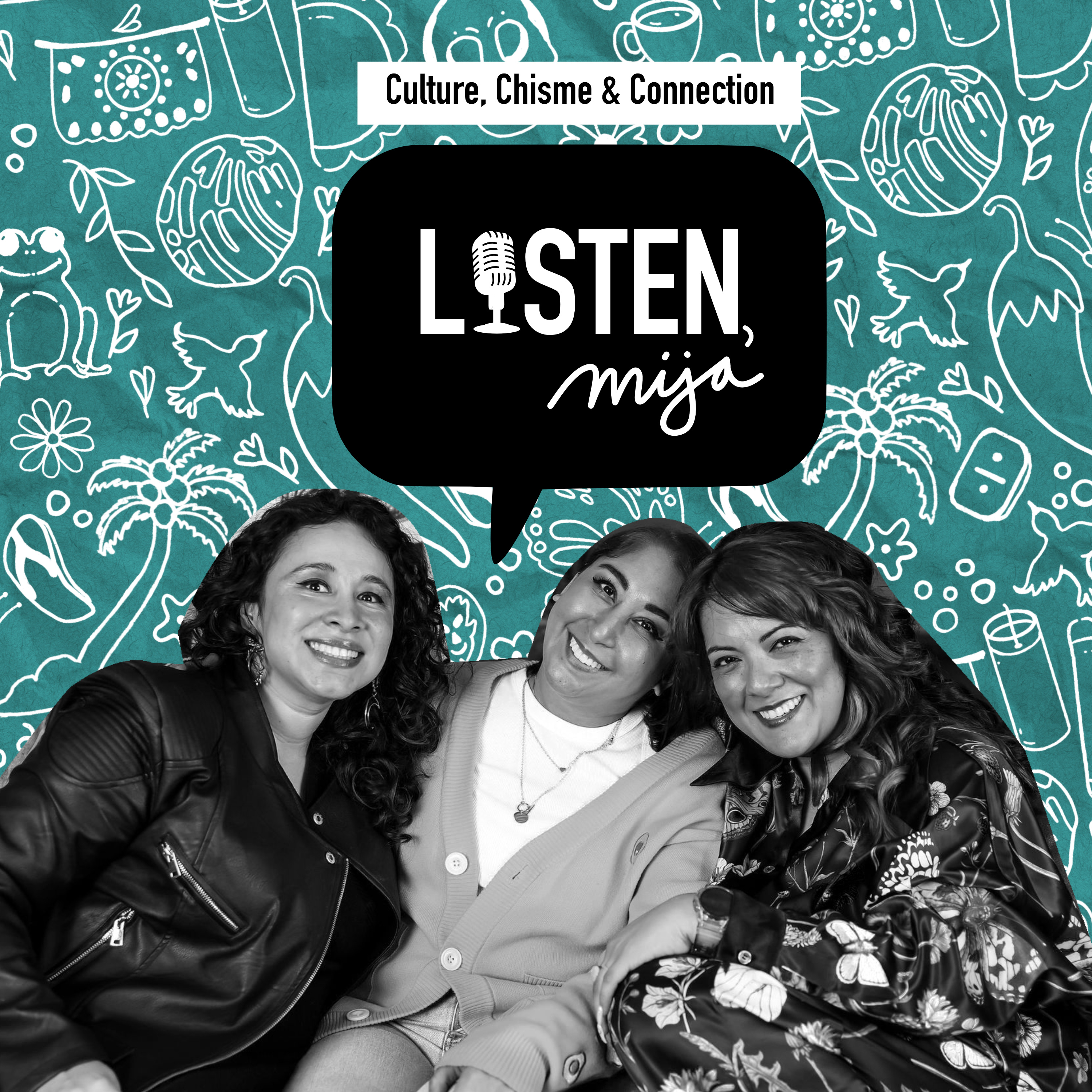 Listen, Mija Podcast