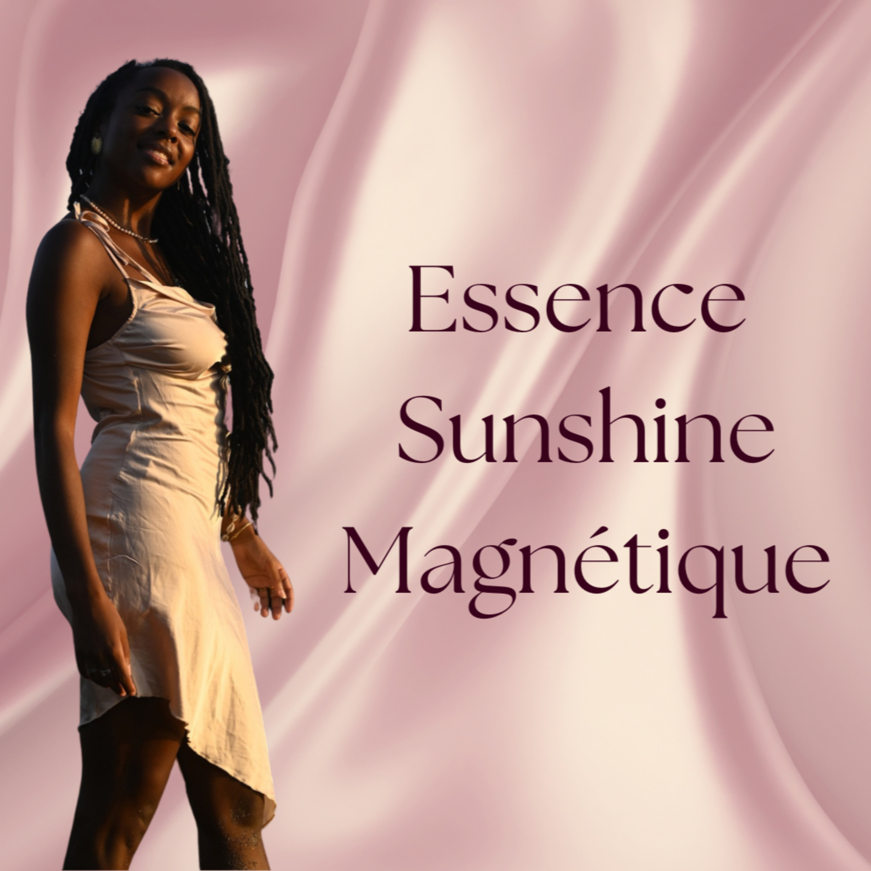 Essence Sunshine Magnétique podcast artwork