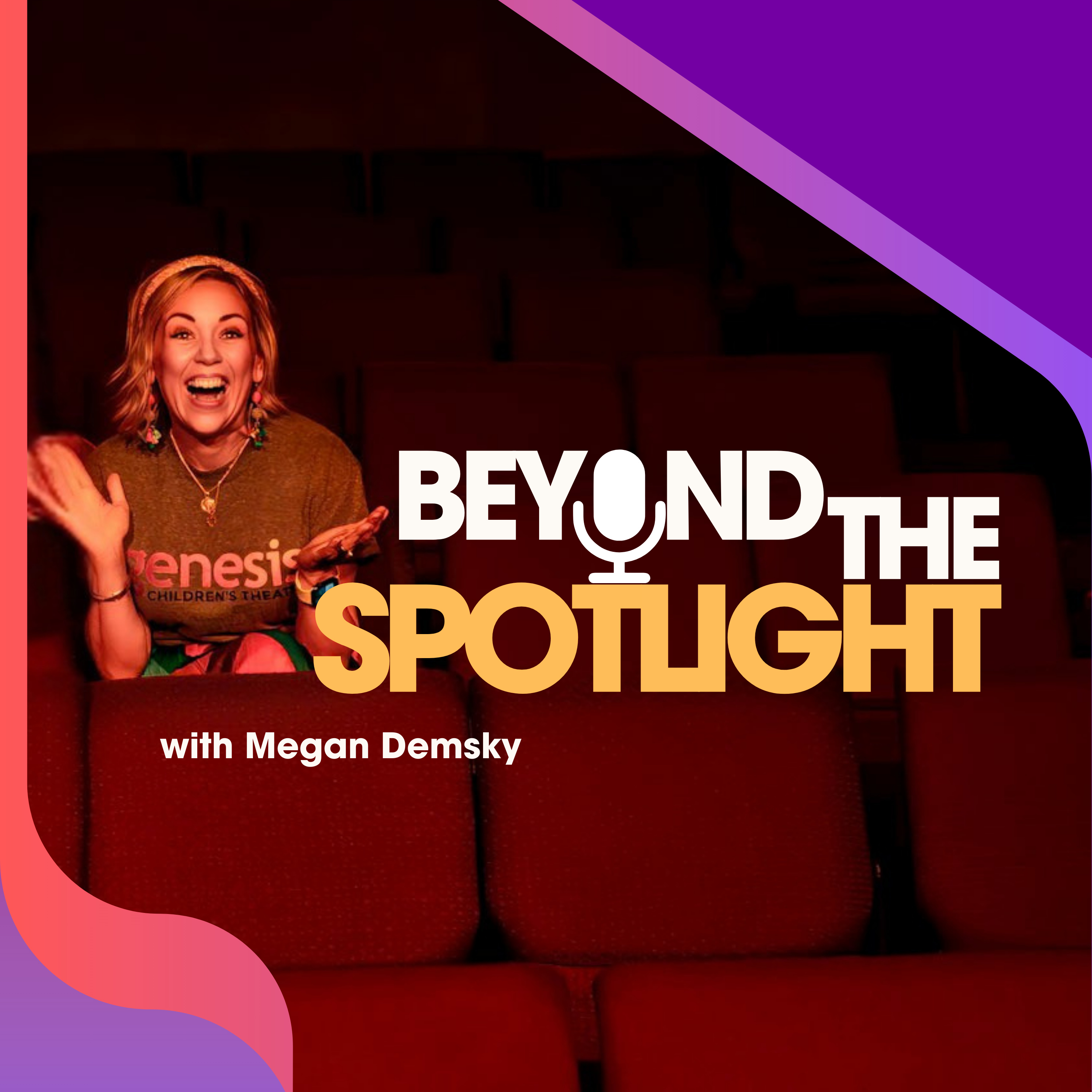 Beyond the Spotlight with Megan Demsky podcast artwork