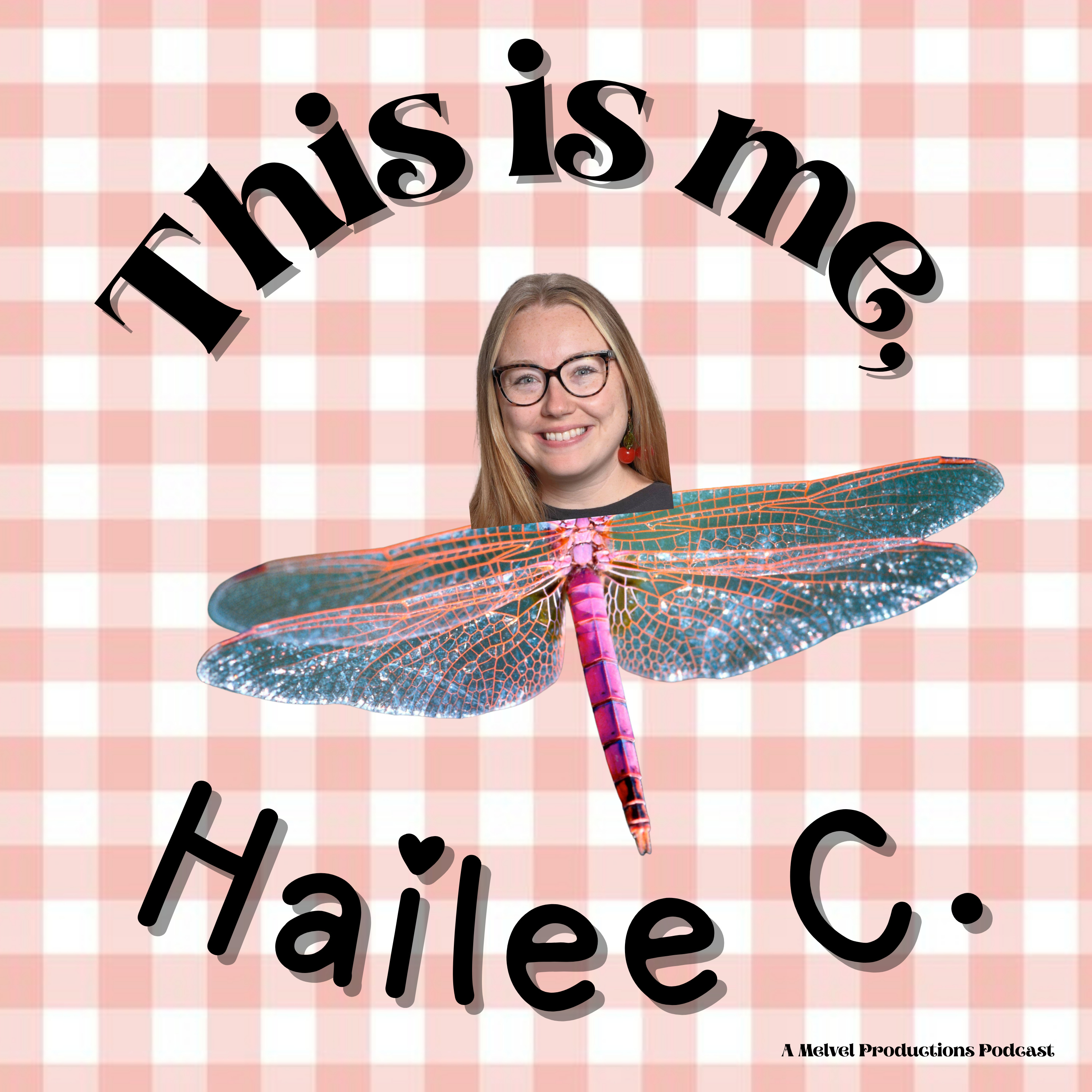 This is Me, Hailee C. podcast artwork