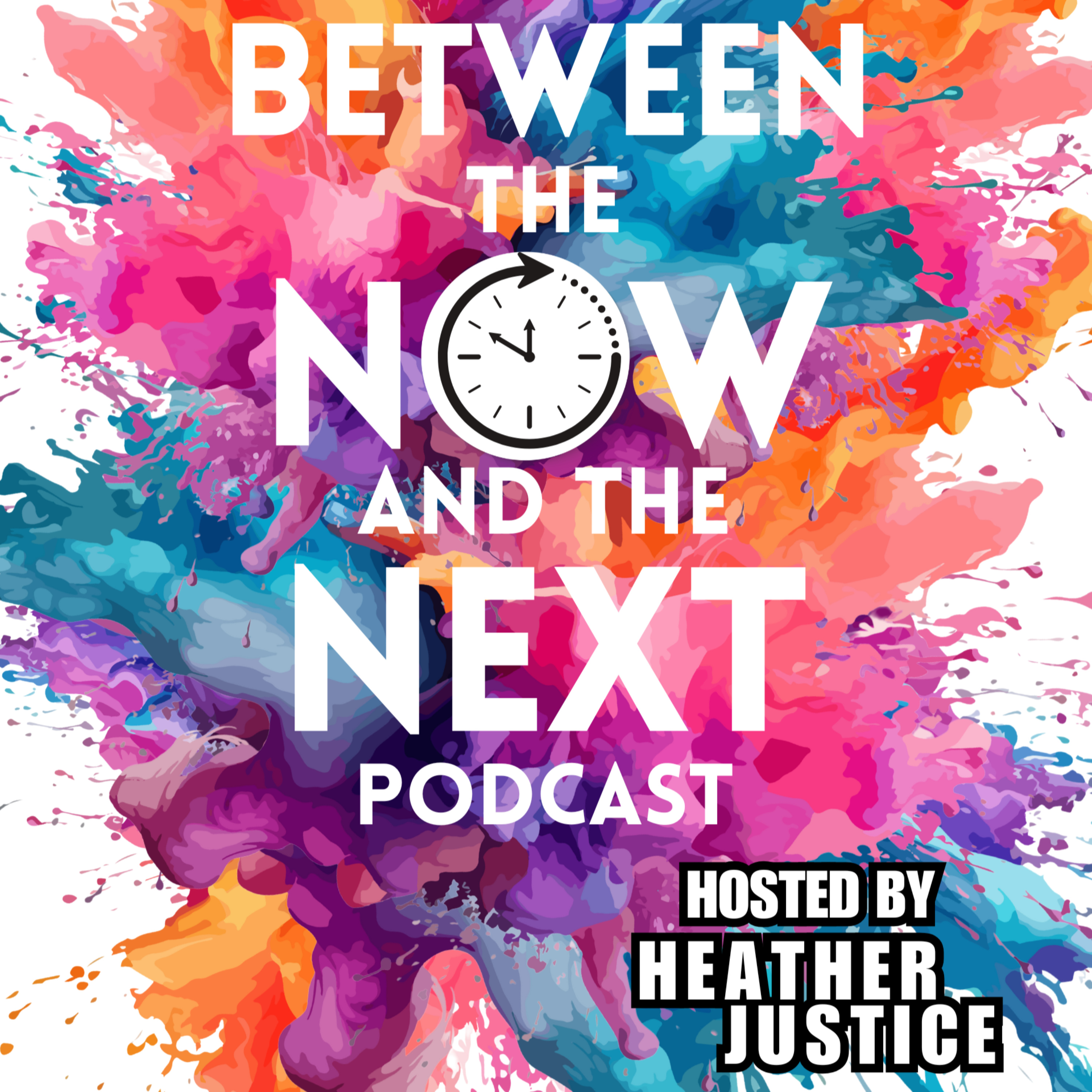Between the Now and the Next Podcast