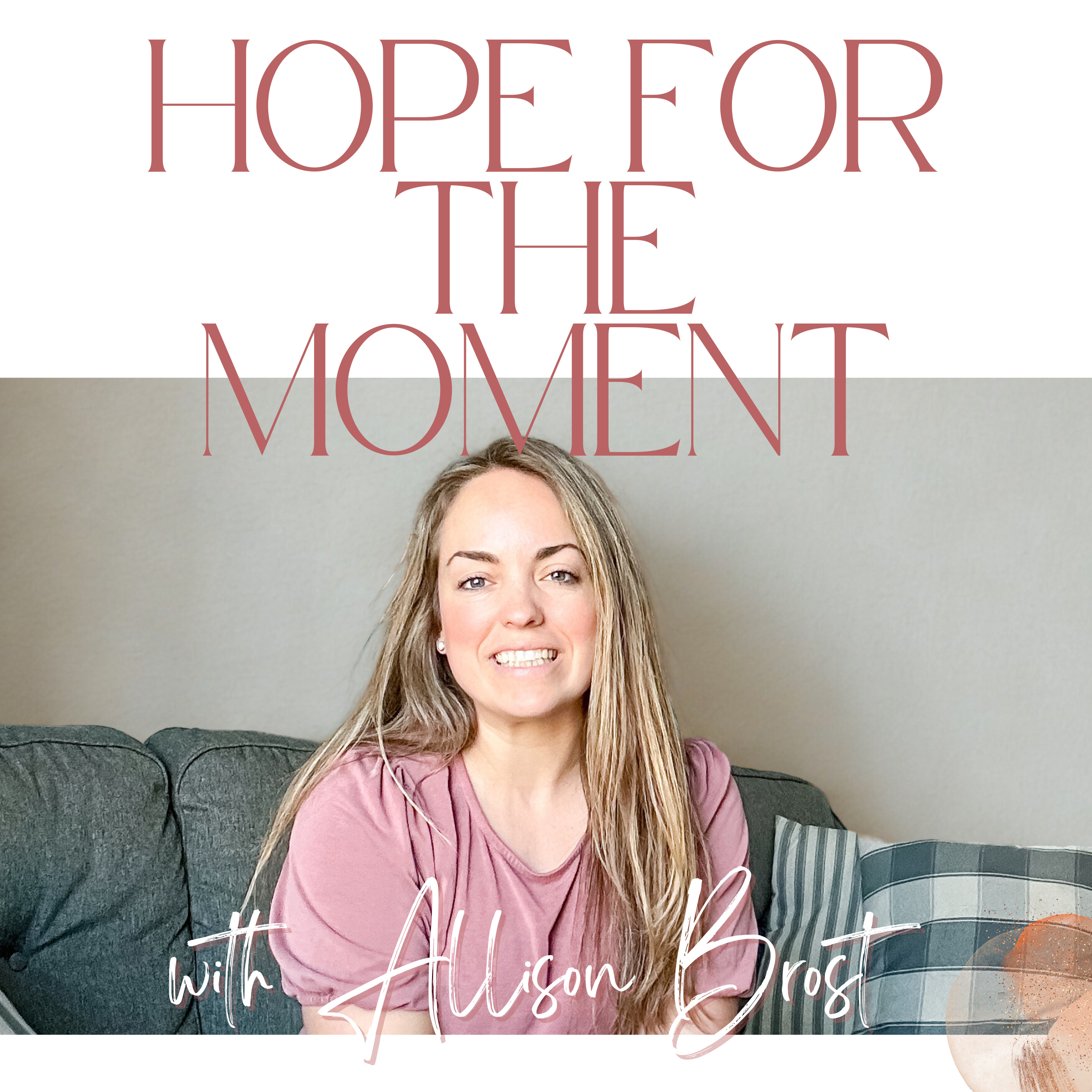 Hope for the Moment with Allison Brost