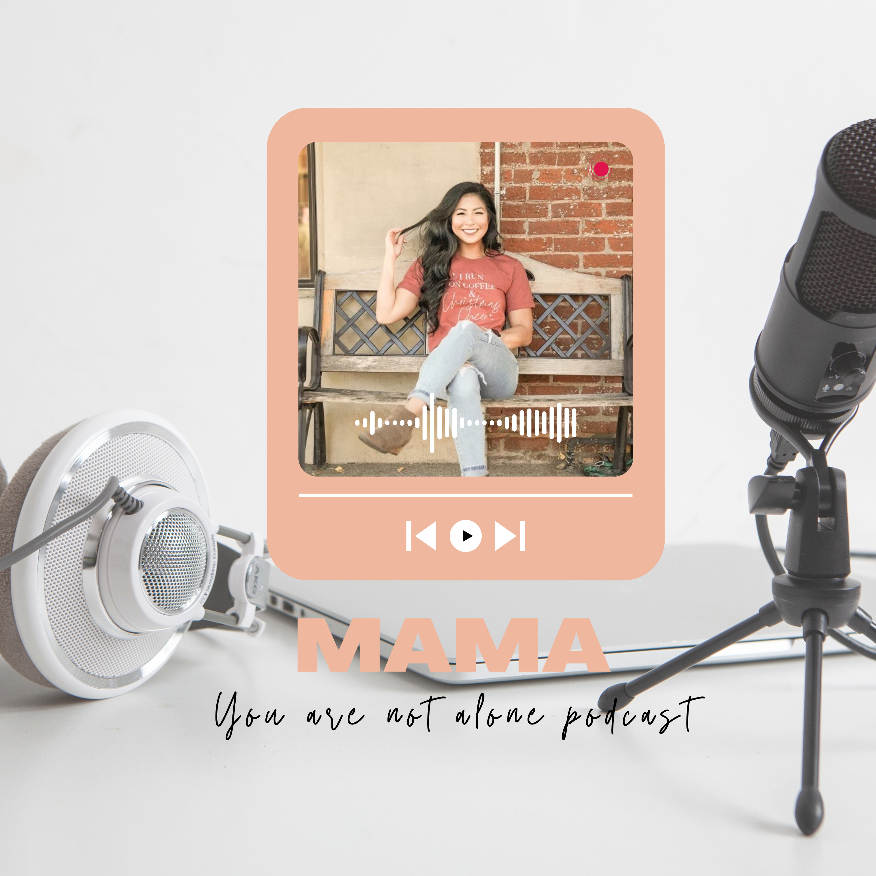 Mama, You Are Not Alone podcast artwork