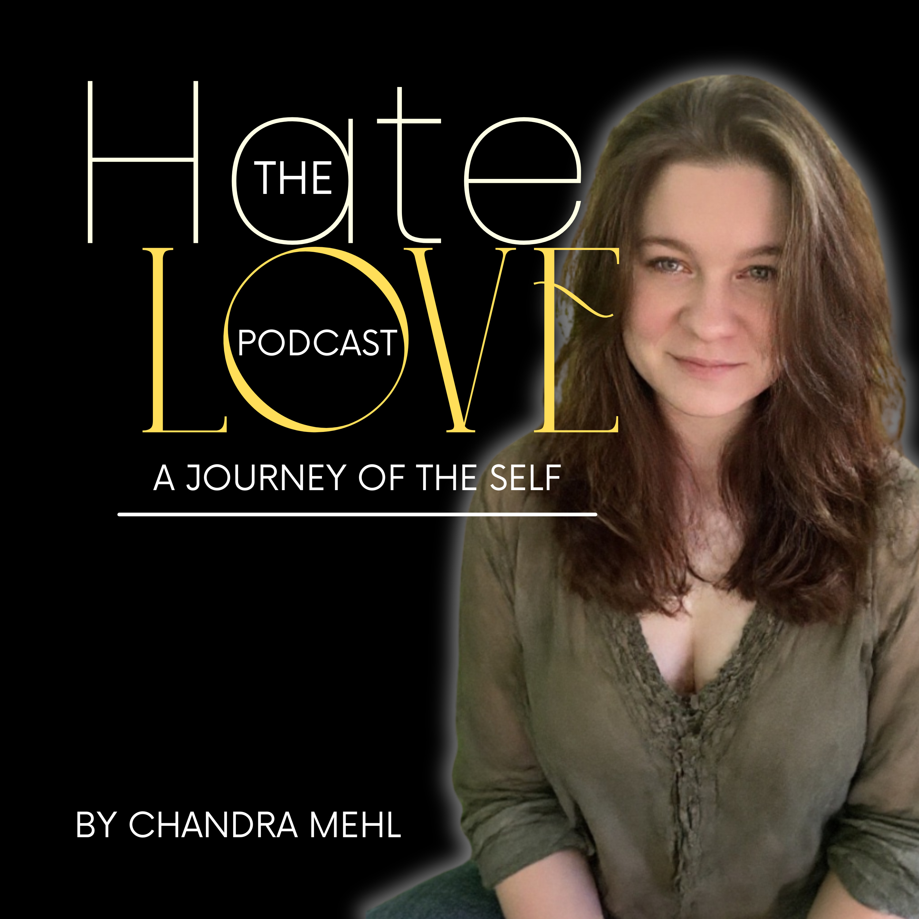 The Hate Love Podcast - A Journey of the Self