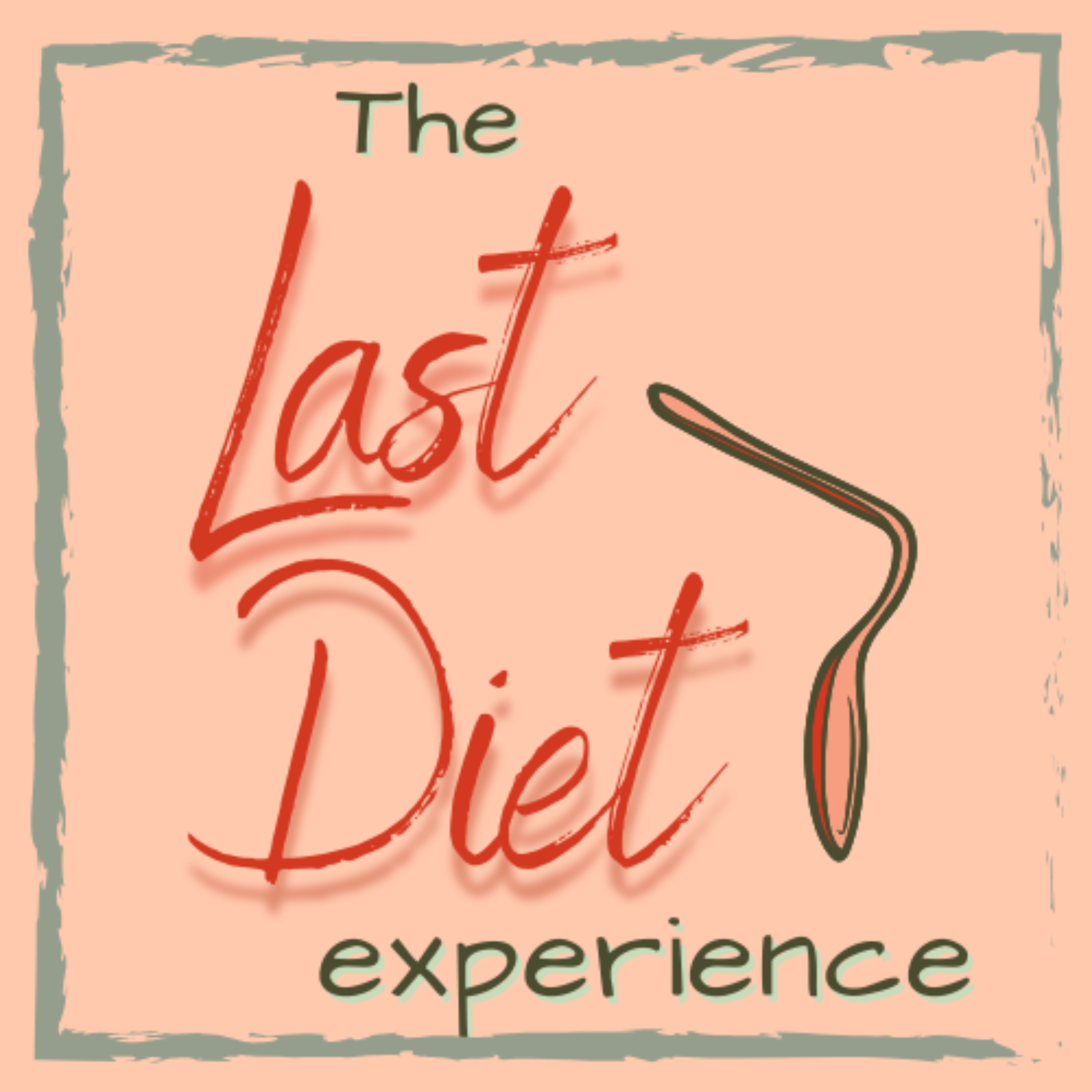 The Last Diet Experience podcast artwork