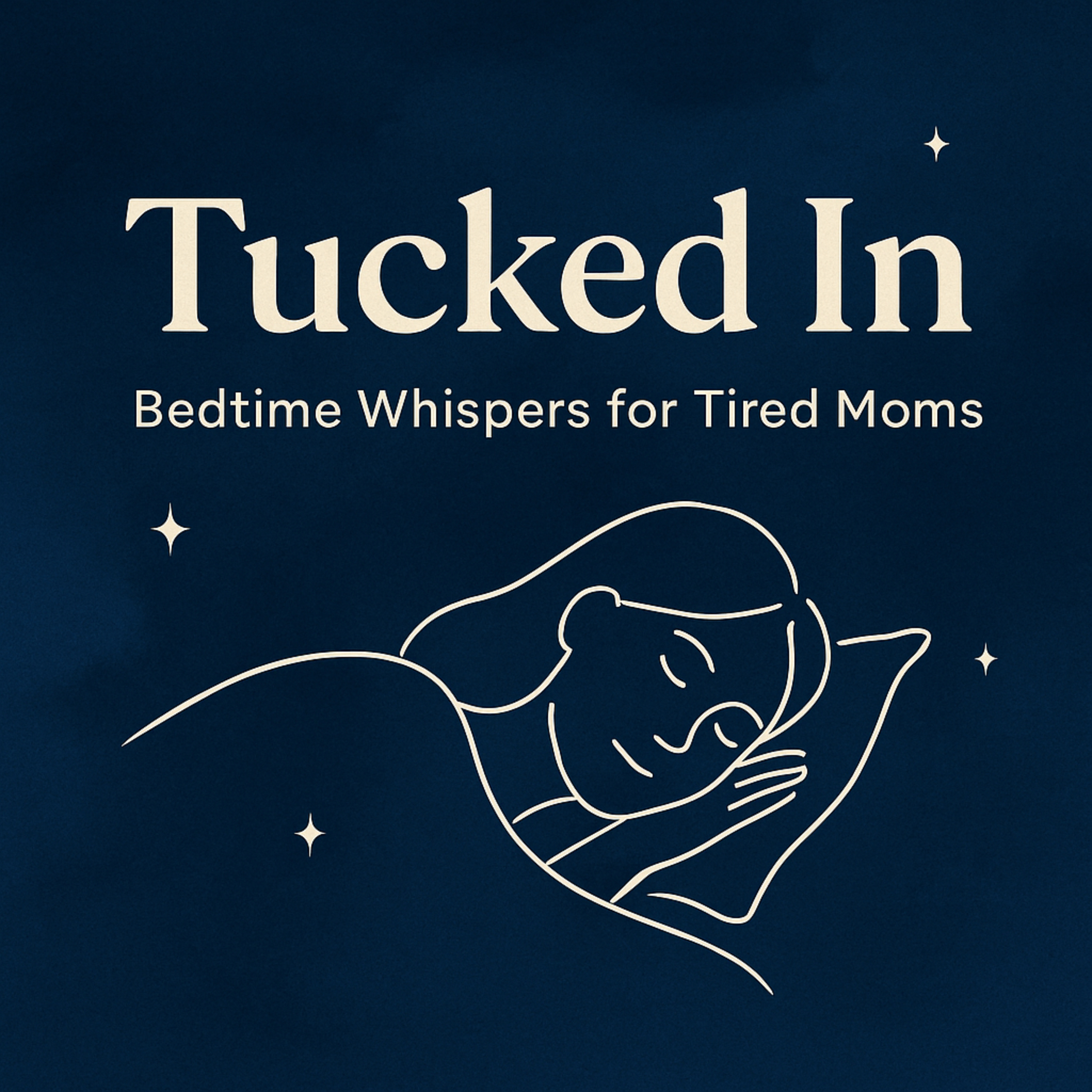 Tucked In: Bedtime Whispers for Tired Moms