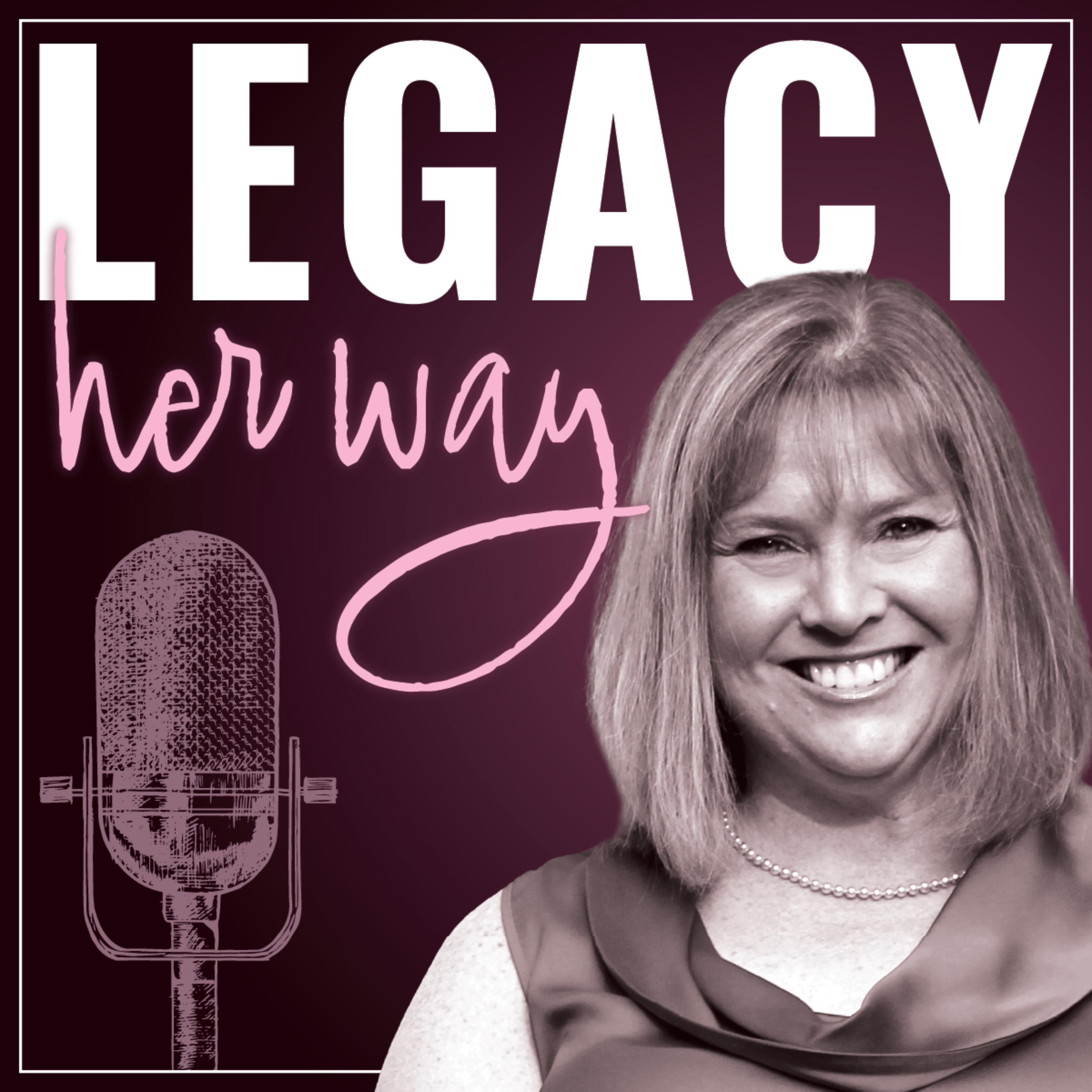 Legacy, Her Way